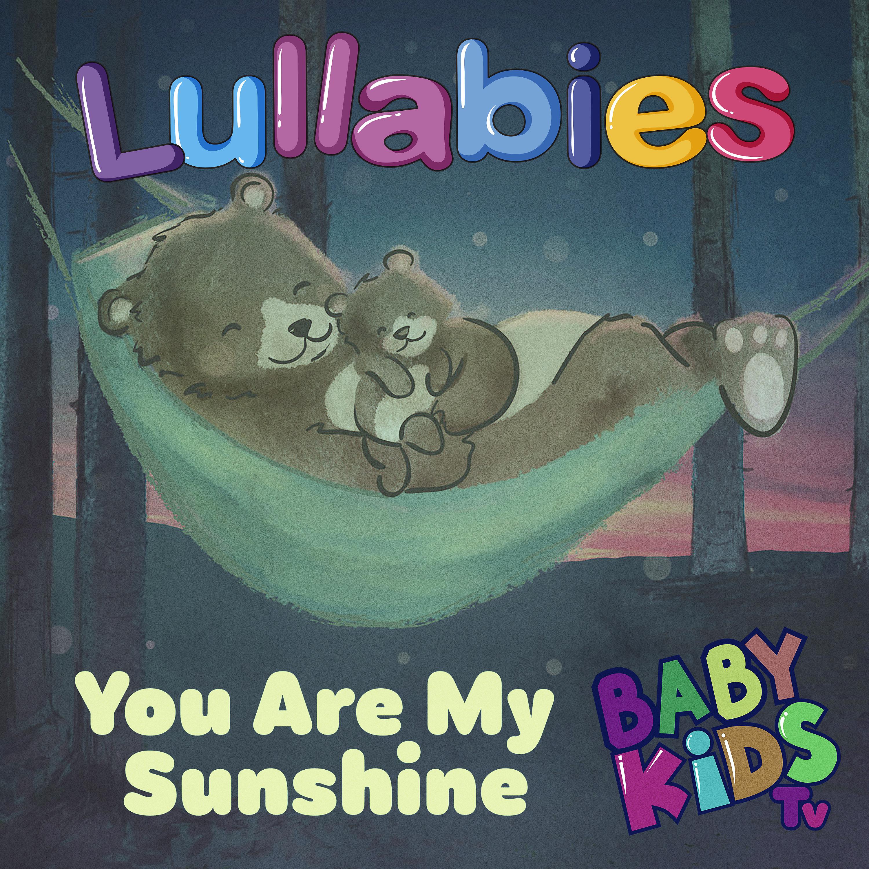 Постер альбома Lullabies You Are My Sunshine