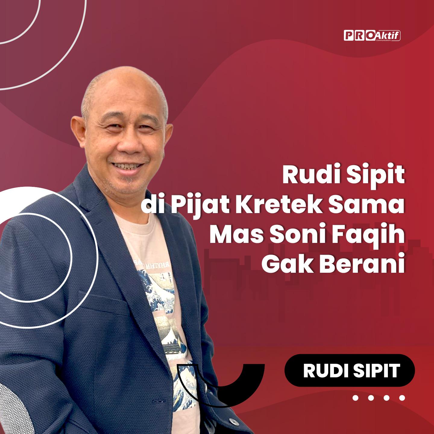 Постер альбома Rudi Sipit Di Pijat Kretek Sama Mas Soni Faqih Gak Berani