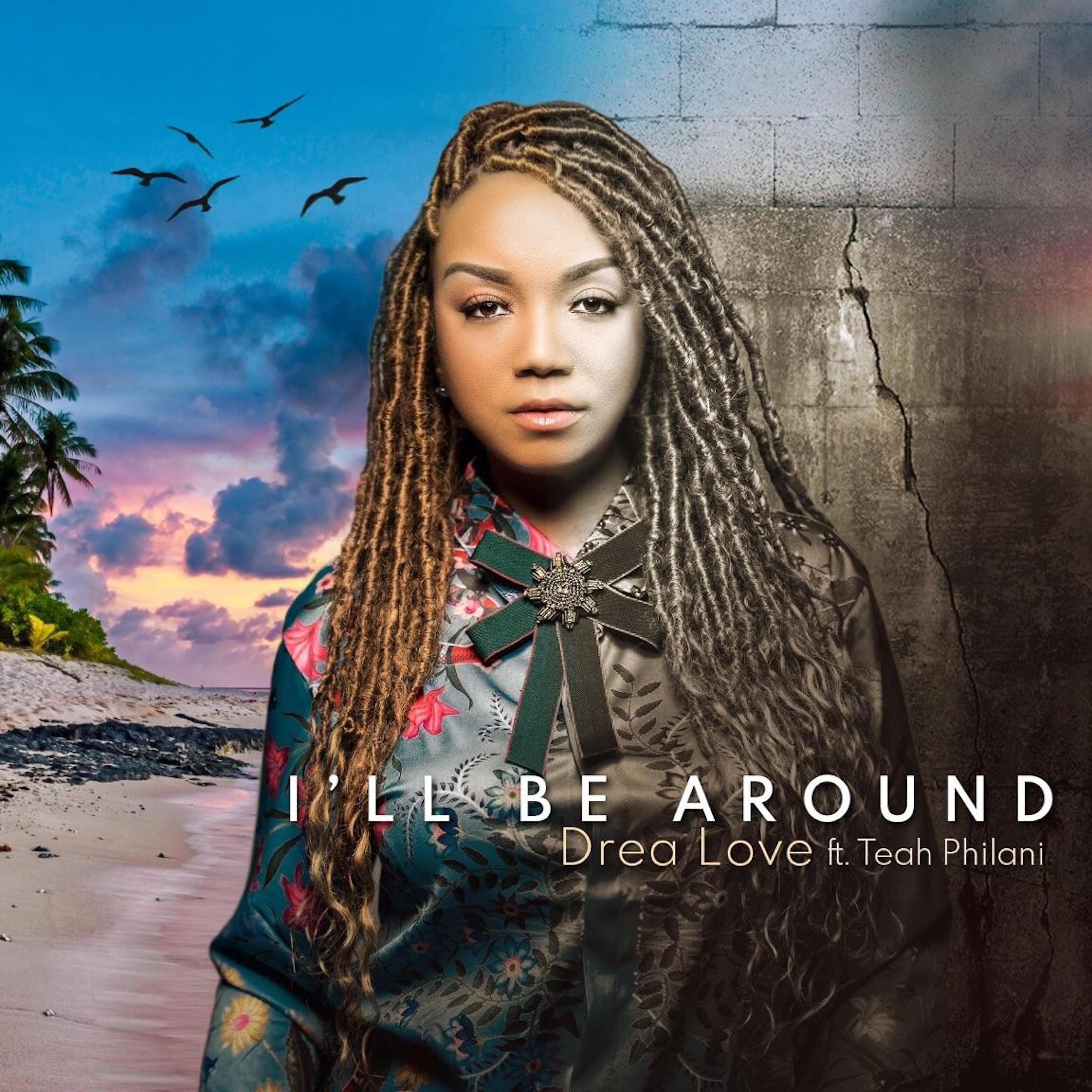 Постер альбома I'll Be Around (feat. Teah Philani)