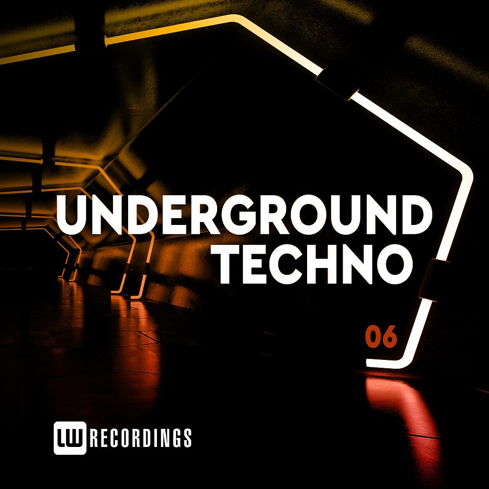 Постер альбома Underground Techno, Vol. 06
