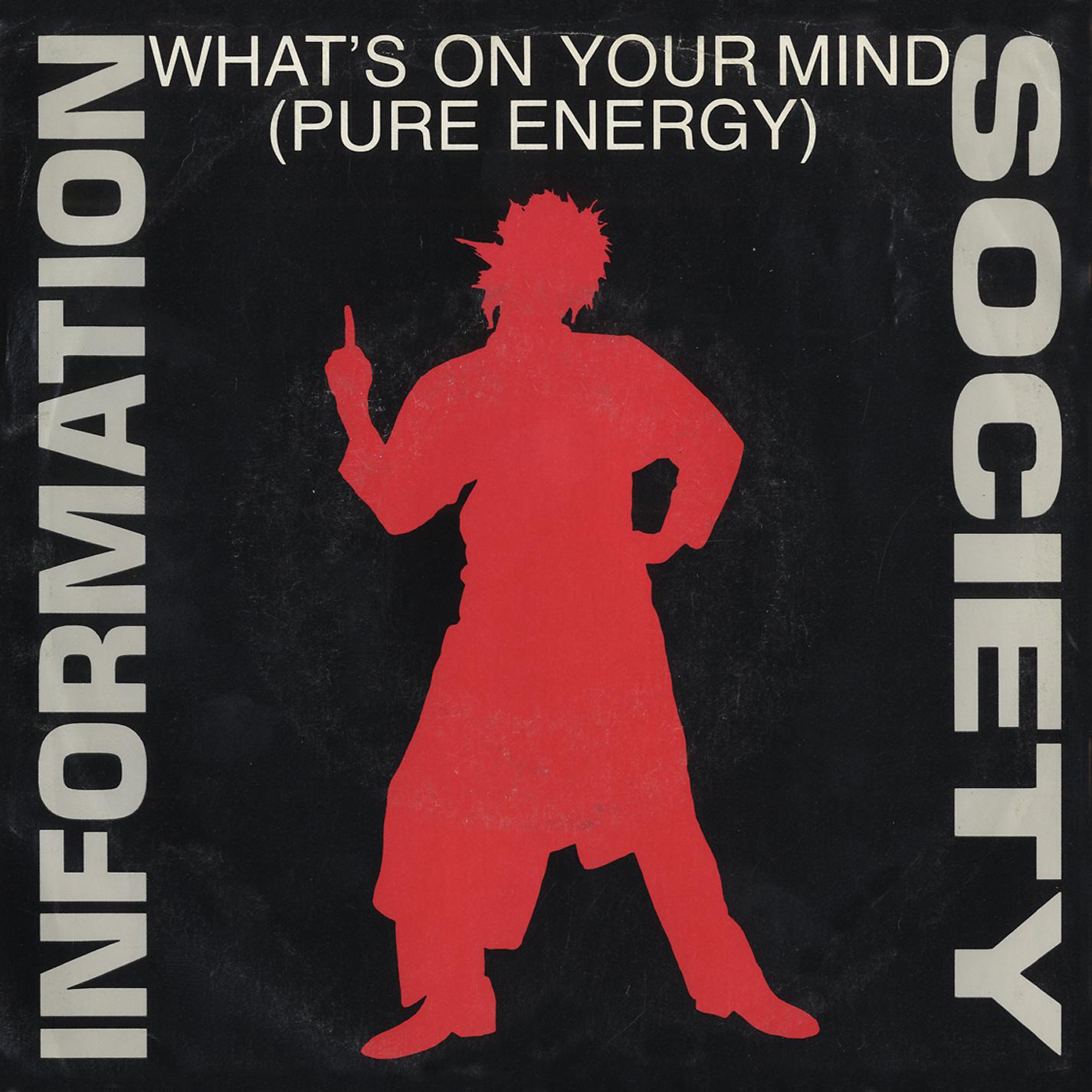 Постер альбома What's On Your Mind [Pure Energy] [Pure Energy Radio Edit] / What's On Your Mind [Pure Energy] [Club Radio Edit] [Digital 45]