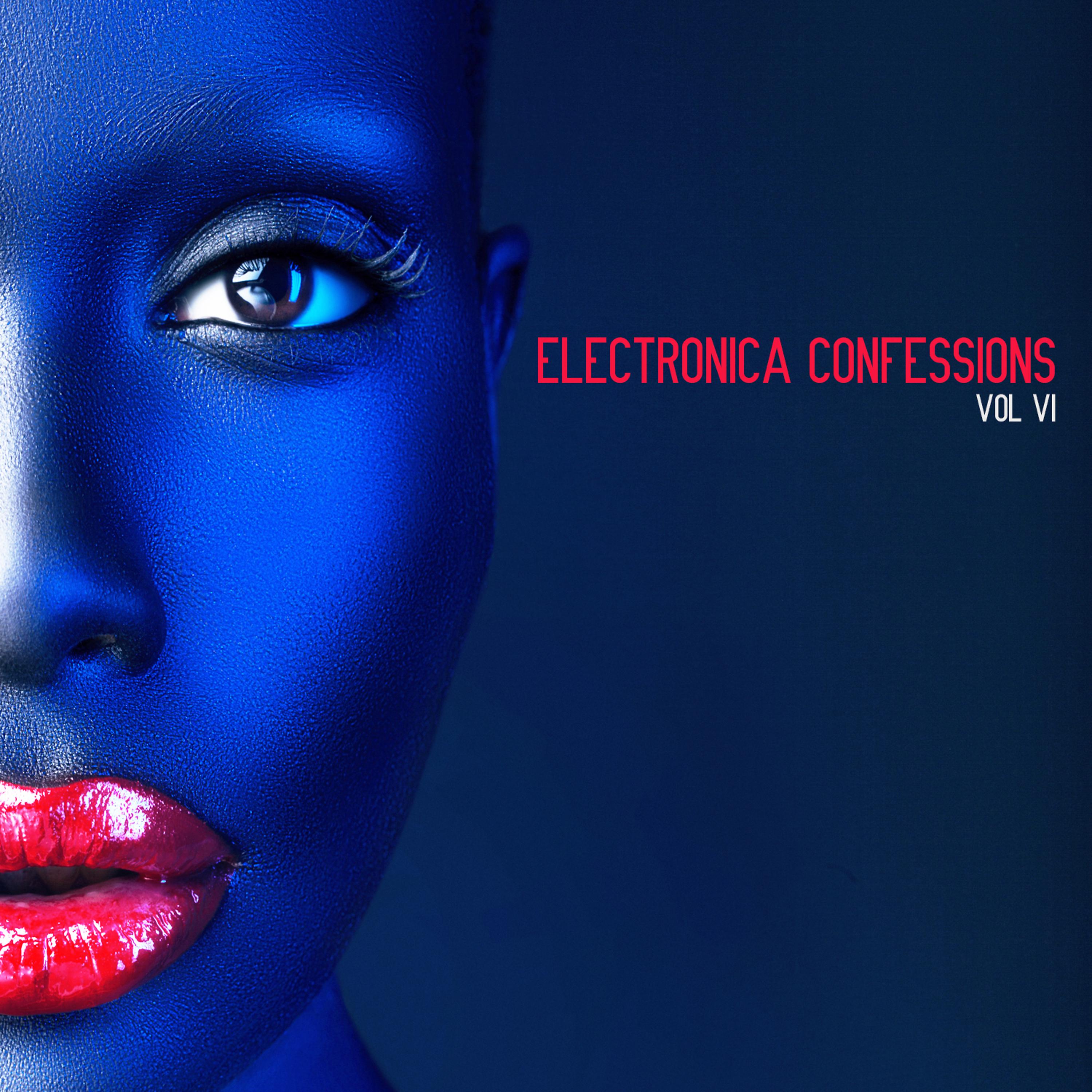 Постер альбома Electronica Confessions, Vol. 6