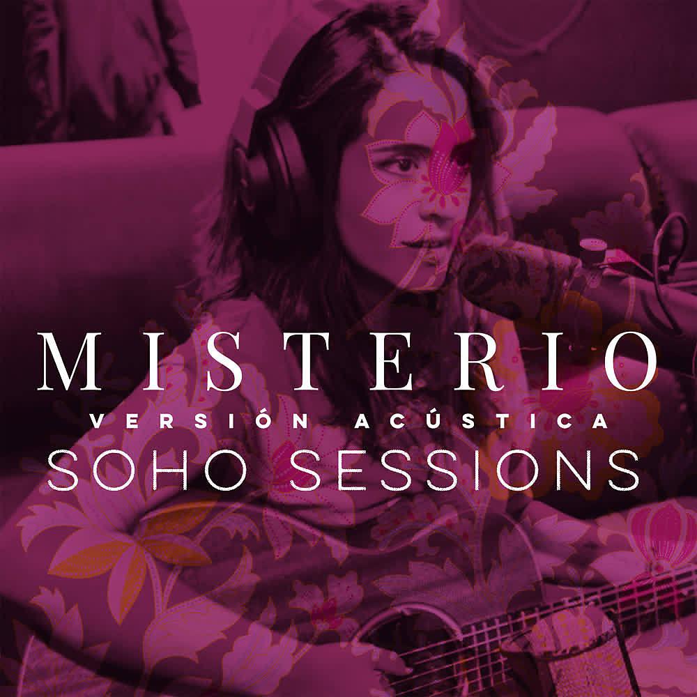Постер альбома Misterio (Soho Sessions) (Versión Acústica)