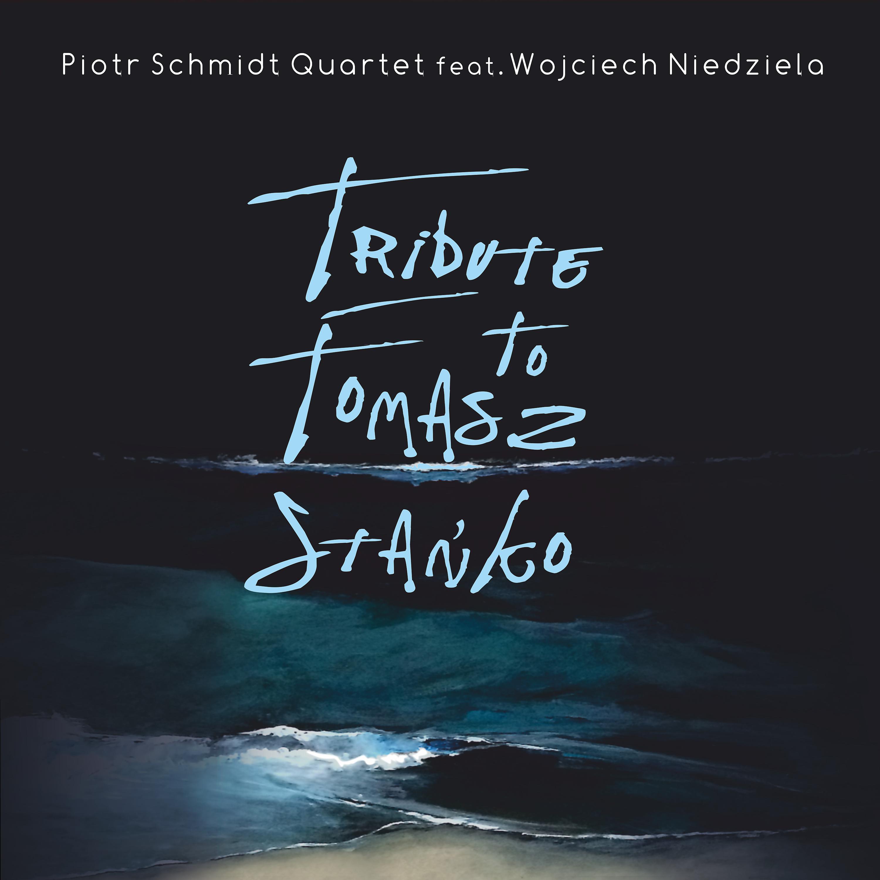 Постер альбома Tribute to Tomasz Stańko