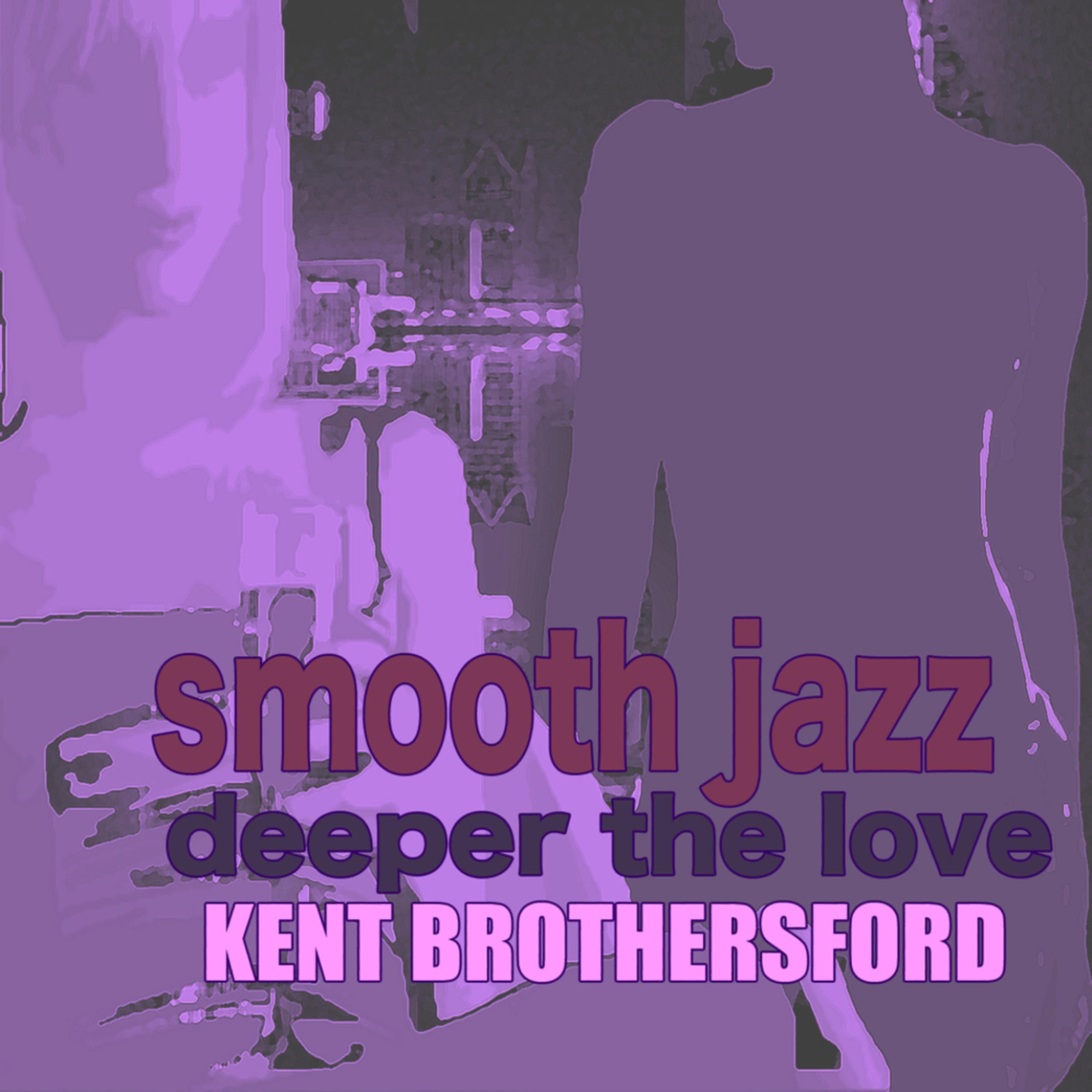 Постер альбома Smooth Jazz Deeper The Love