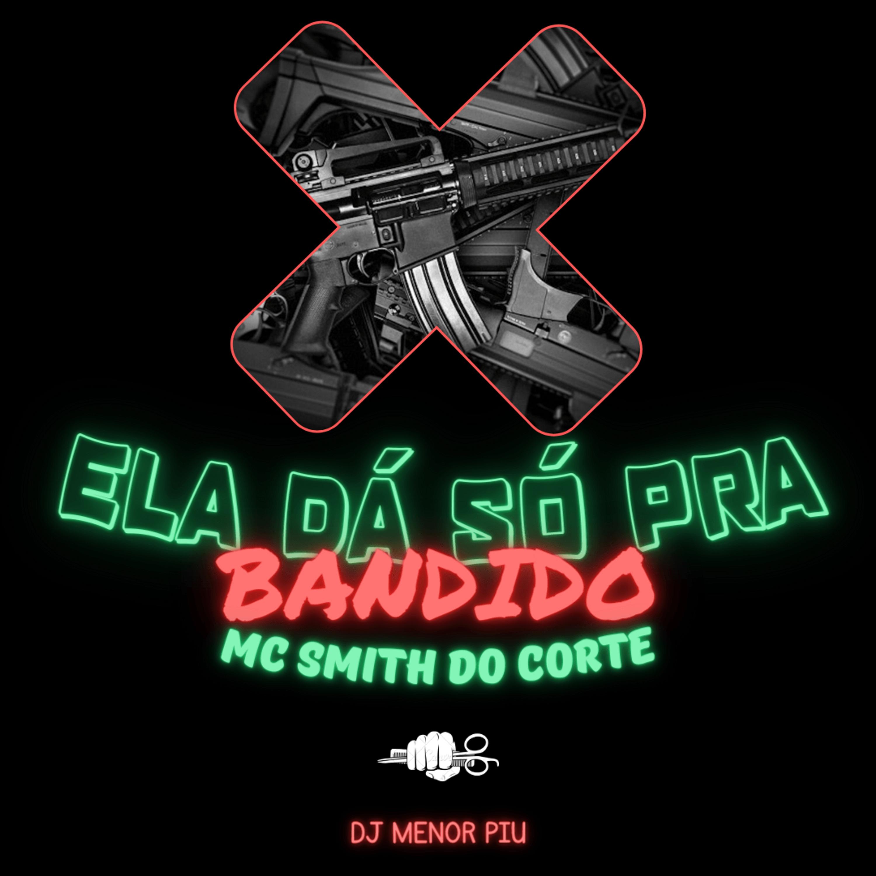 Постер альбома Ela Dá Só pra Bandido