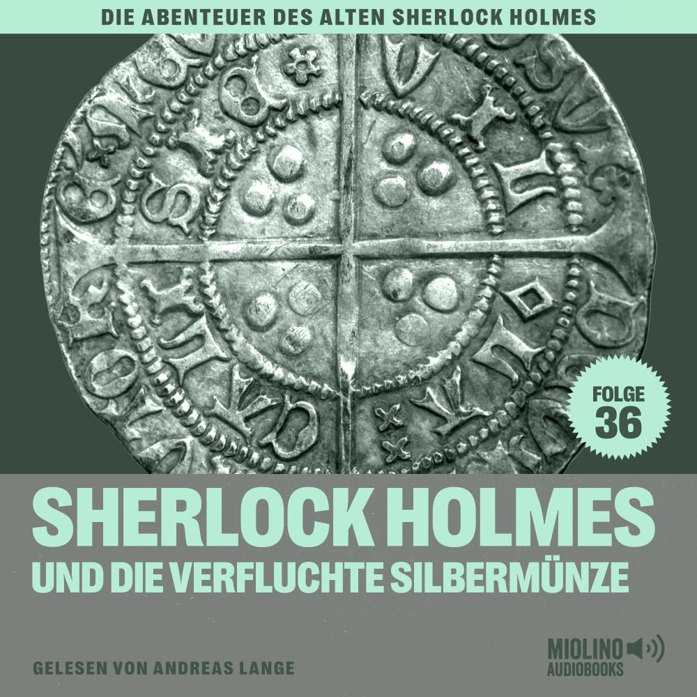 Постер альбома Sherlock Holmes und die verfluchte Silbermünze (Die Abenteuer des alten Sherlock Holmes, Folge 36)