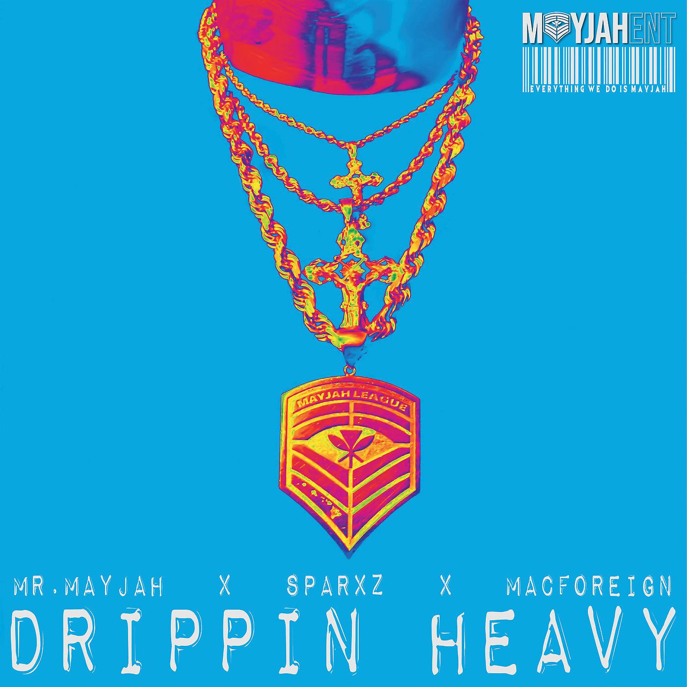 Постер альбома Drippin Heavy (Mayjah Barz, Vol. 1)