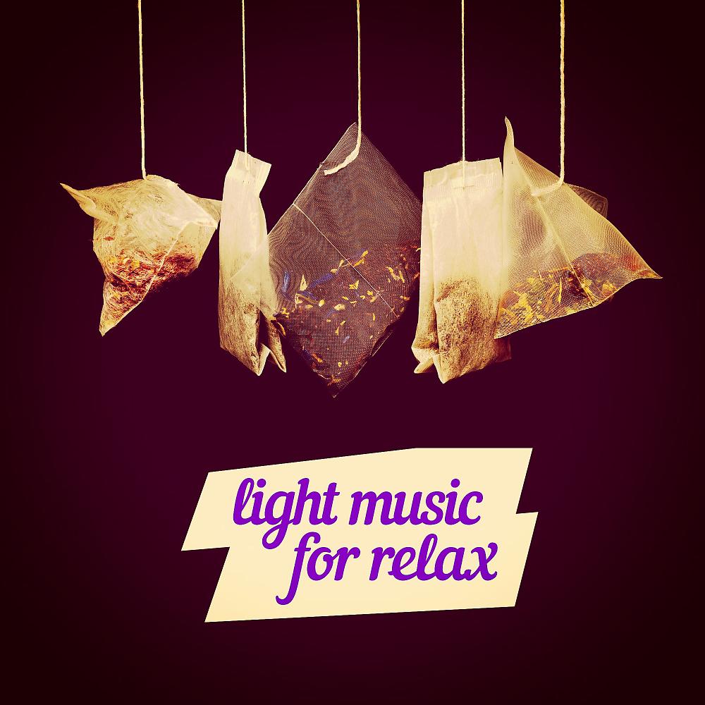 Постер альбома Light Music For Relax