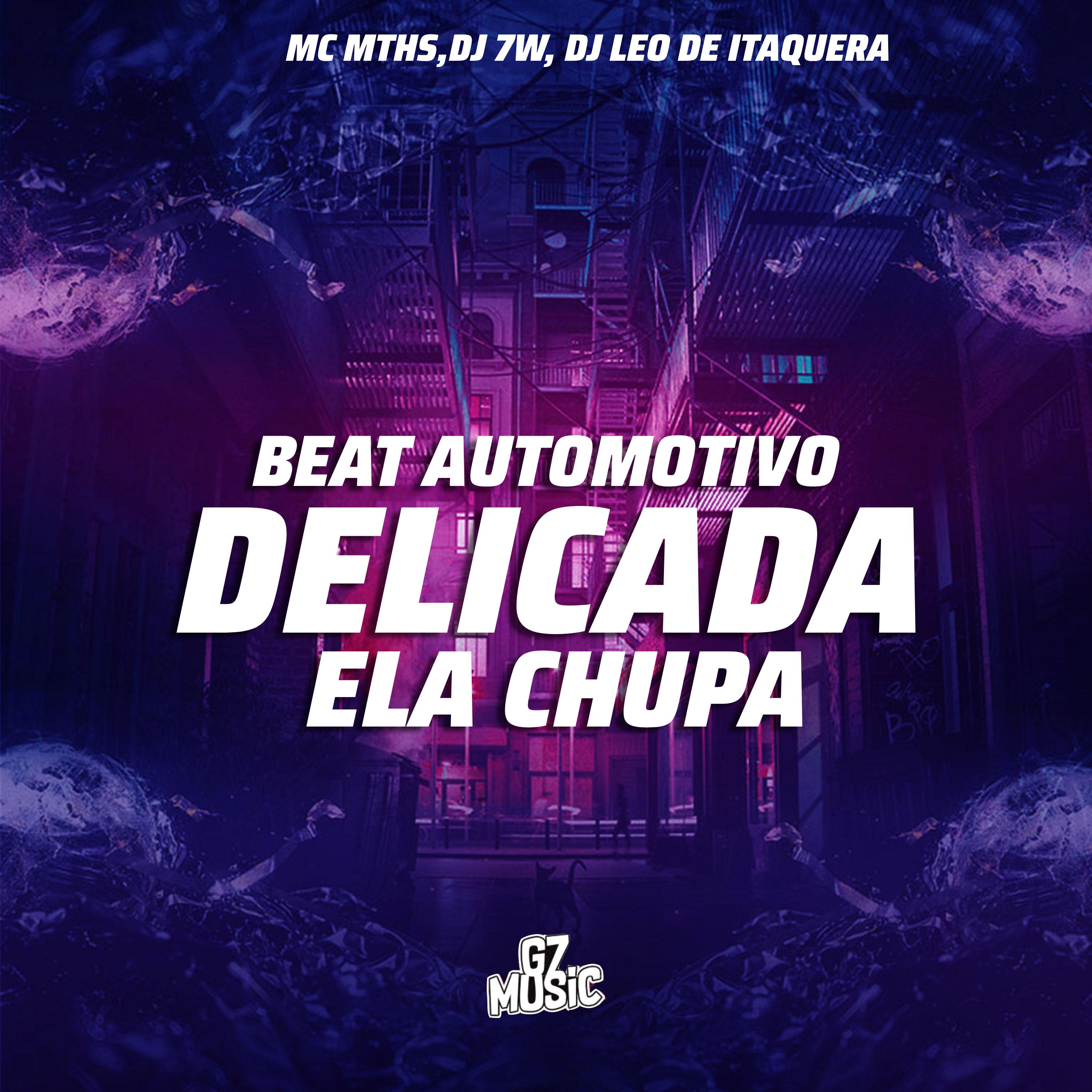 Постер альбома Beat Automotivo - Delicada Ela Chupa