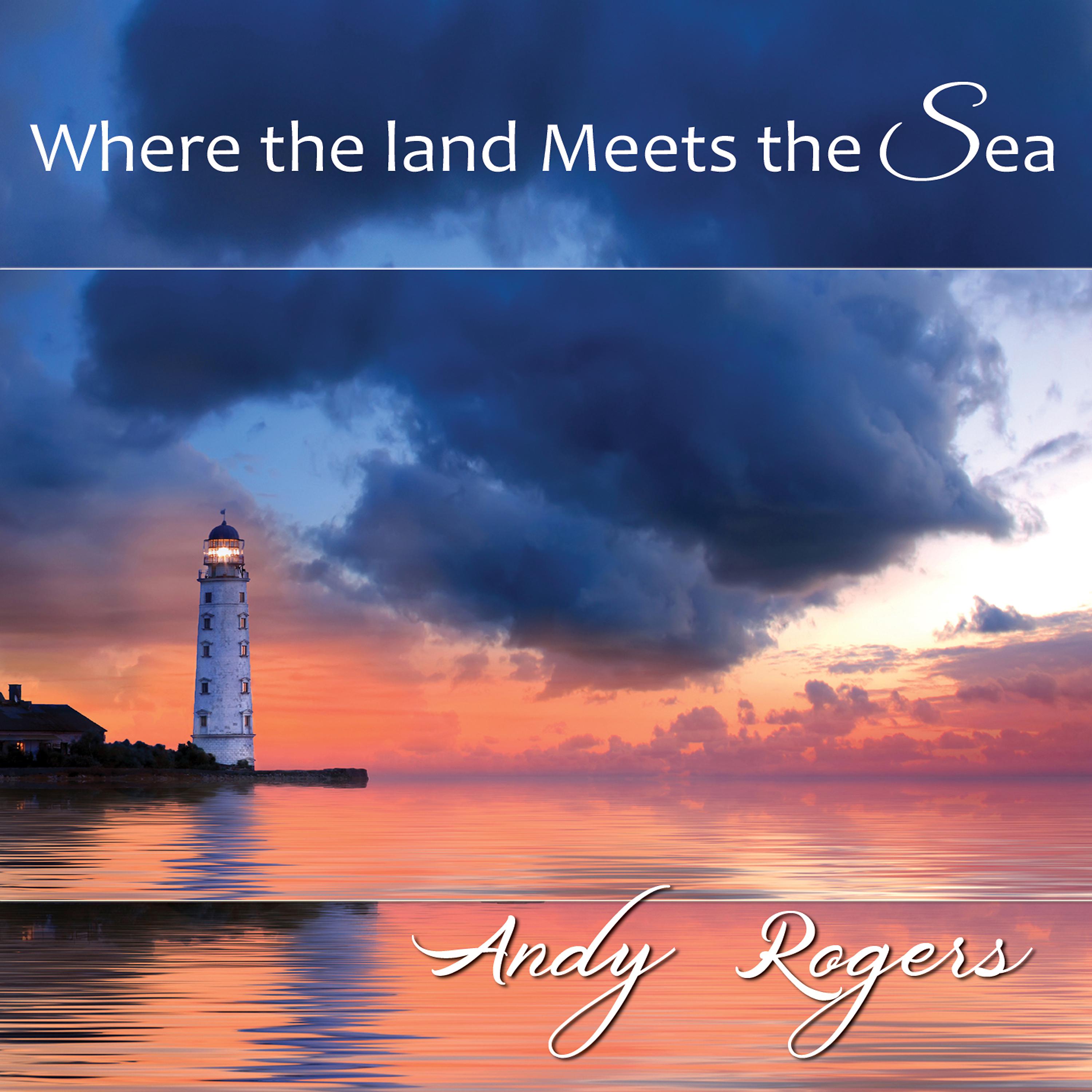 Постер альбома Where the Lands Meets the Sea