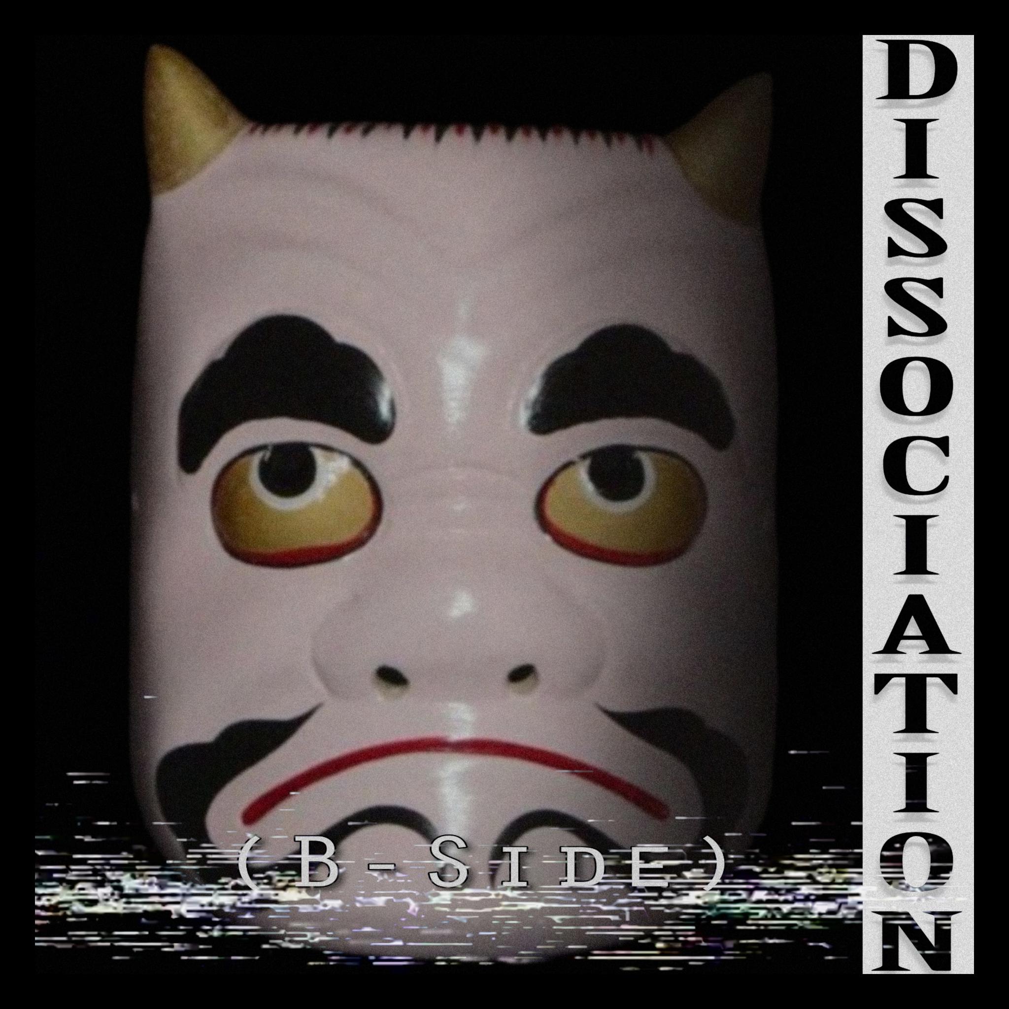 Постер альбома Dissociation (B-side)