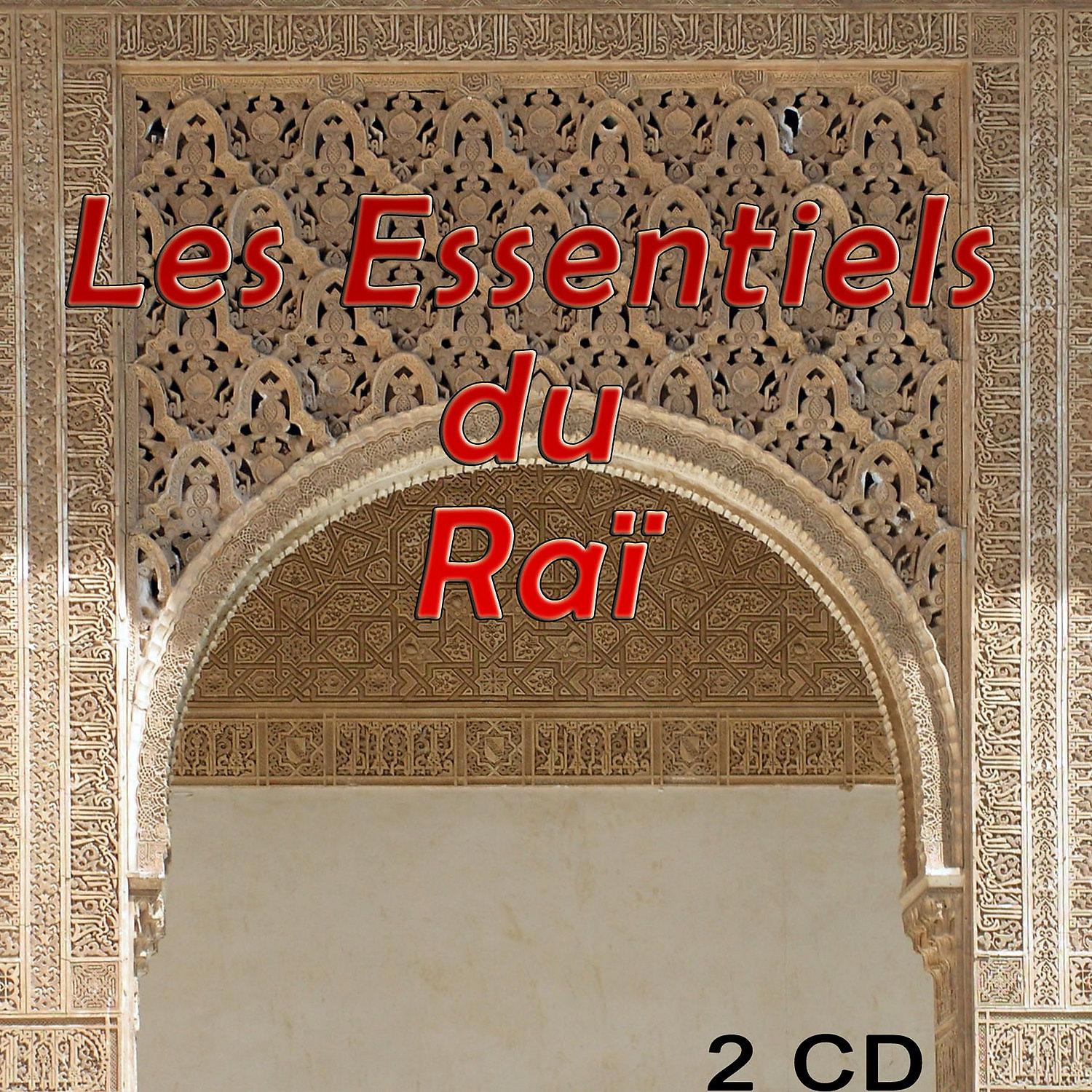 Постер альбома Les essentiels du Raï, All stars, Vol 1 of 2