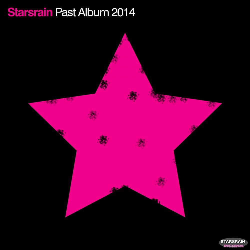 Постер альбома Starsrain Past Album 2014