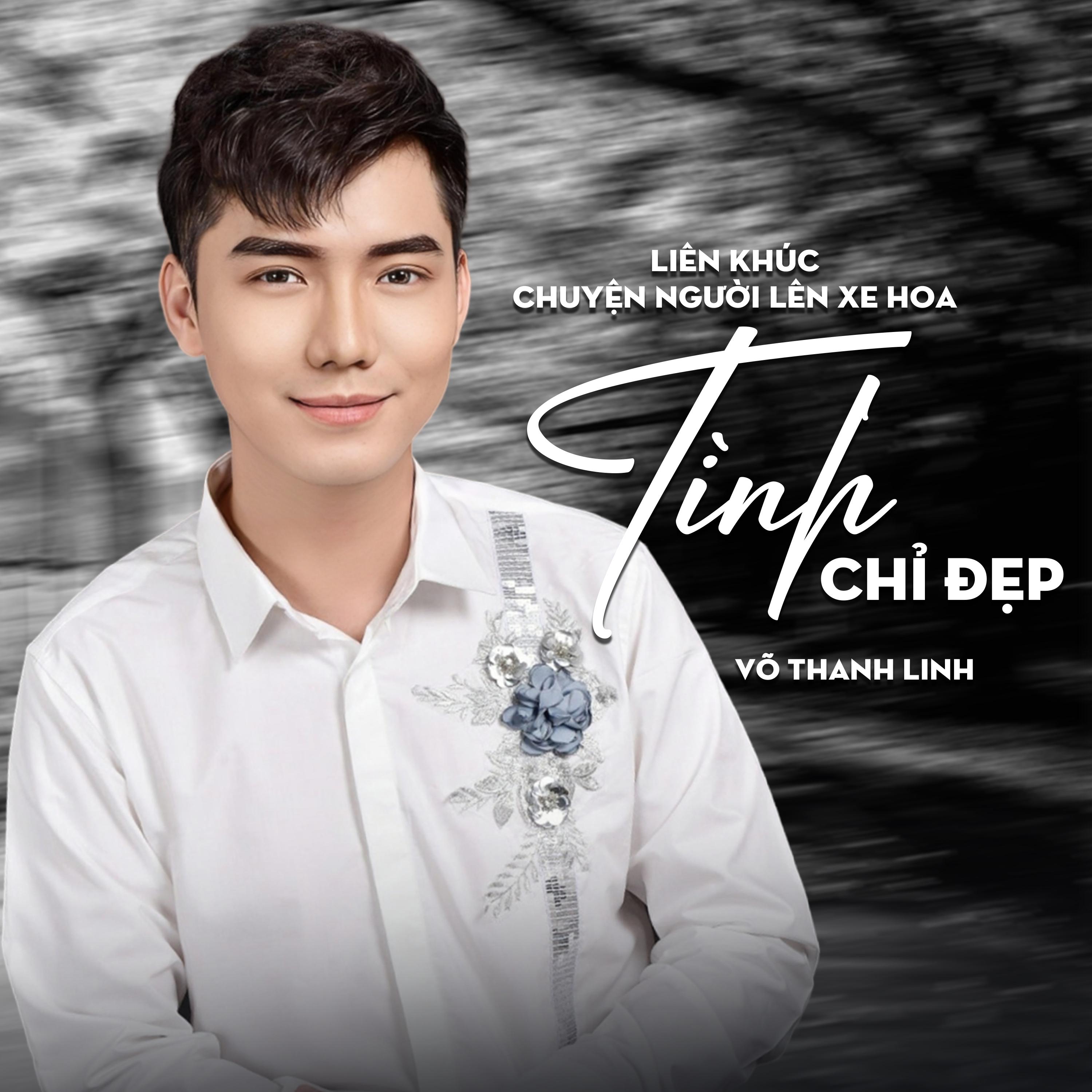 Постер альбома Liên Khúc Chuyện Người Lên Xe Hoa - Tình Chỉ Đẹp