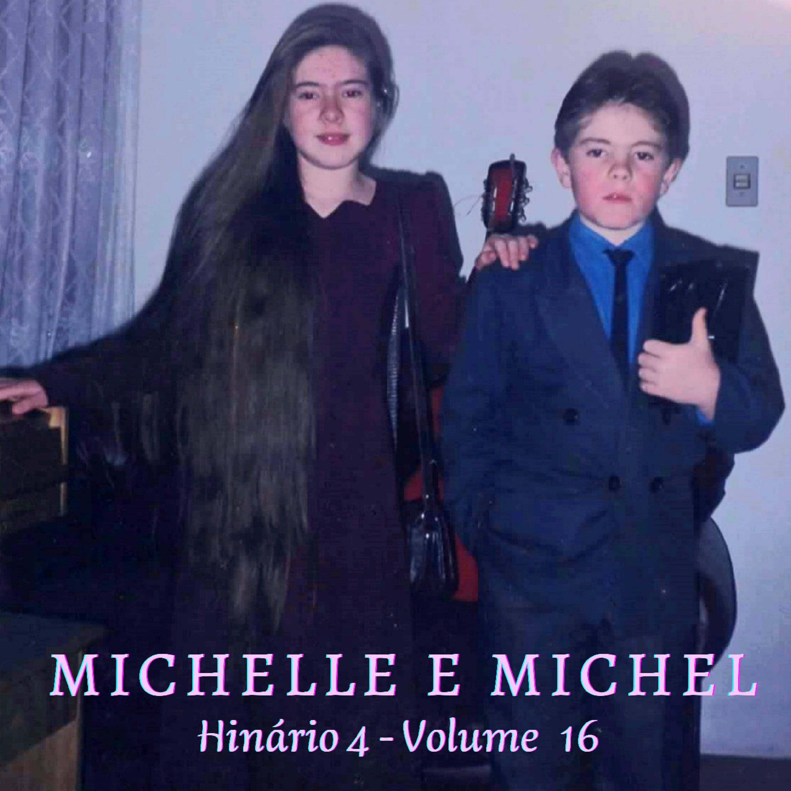 Постер альбома Michelle e Michel: Hinário 4, Vol. 16