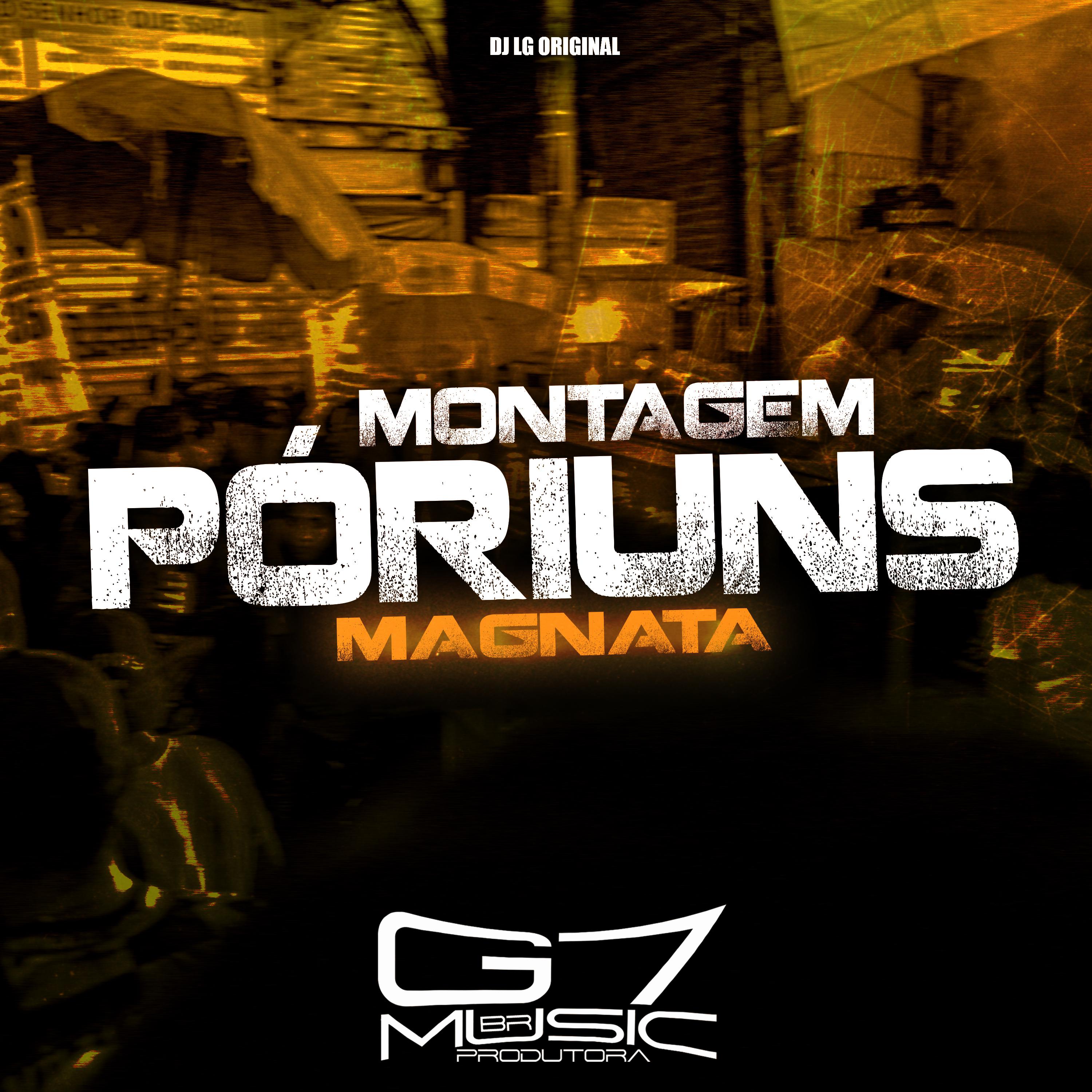 Постер альбома Montagem Póriuns Magnata