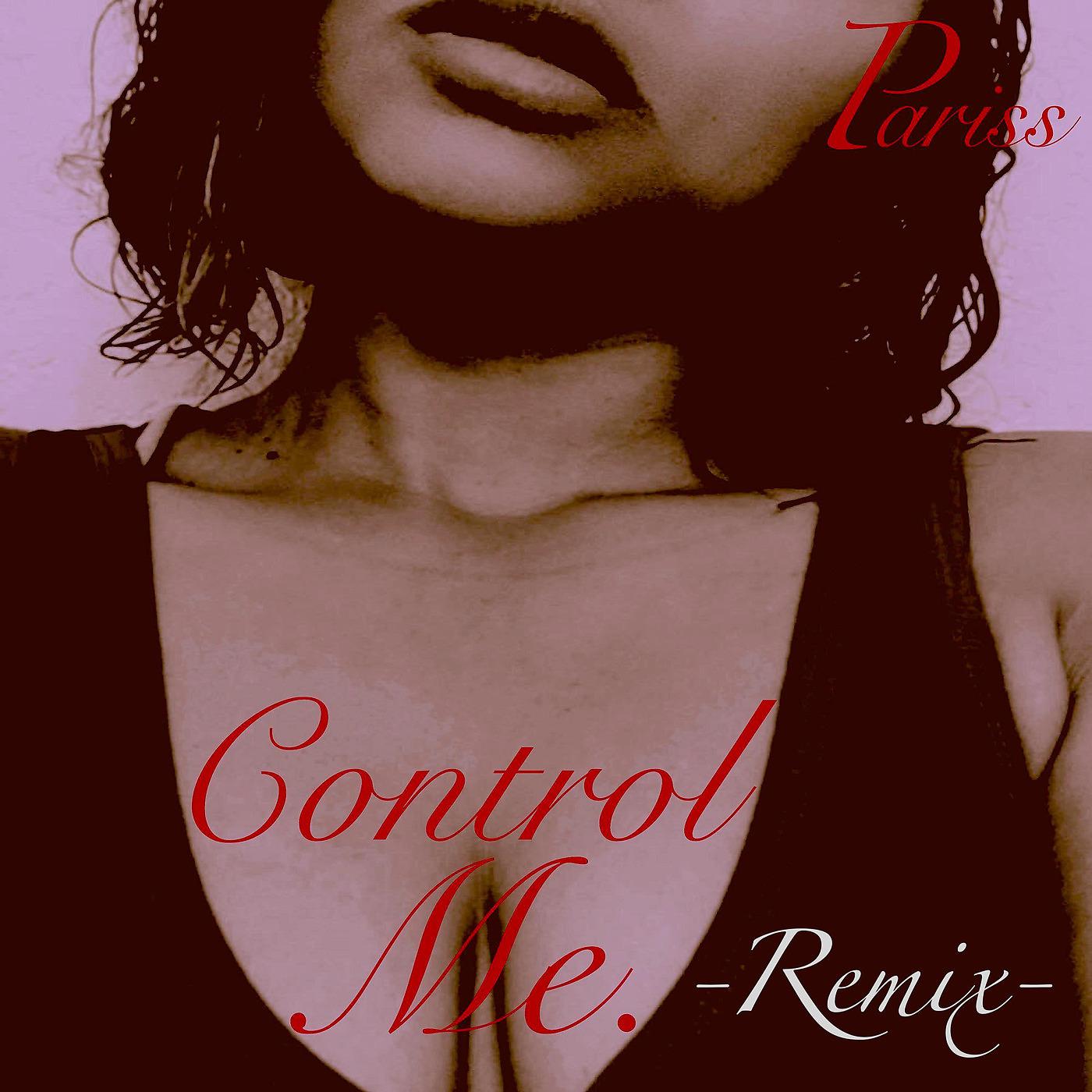 Постер альбома Control Me (Remix)