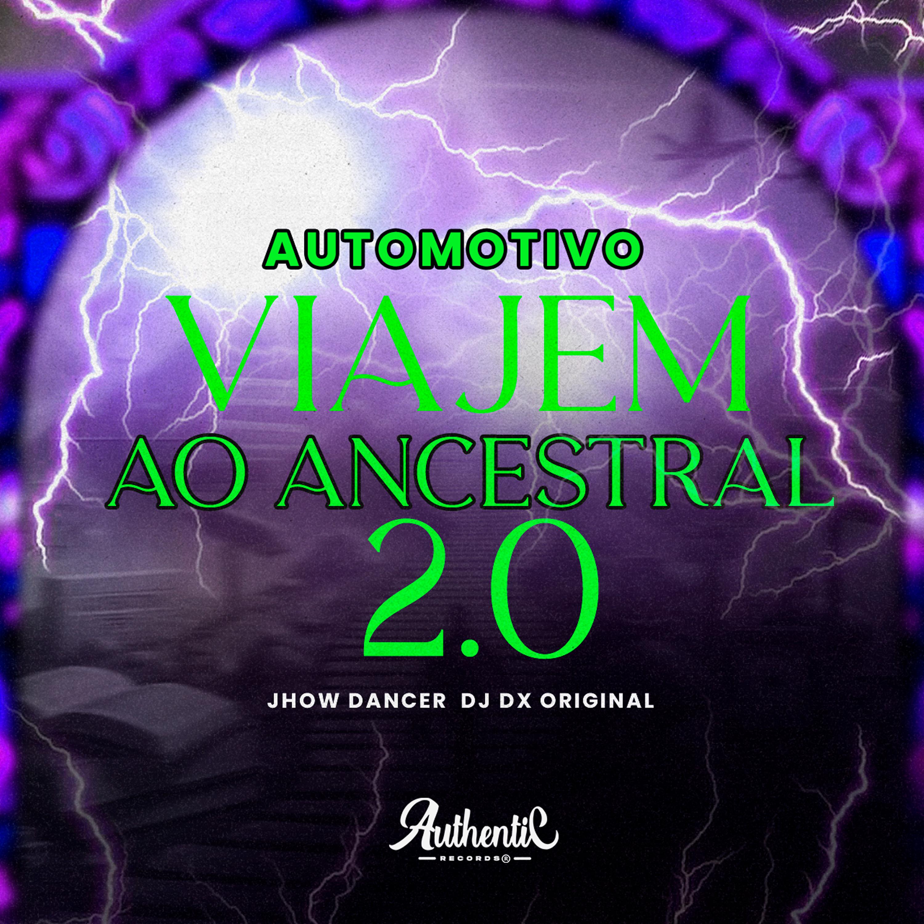Постер альбома Automotivo Viajem ao Ancestral 2.0