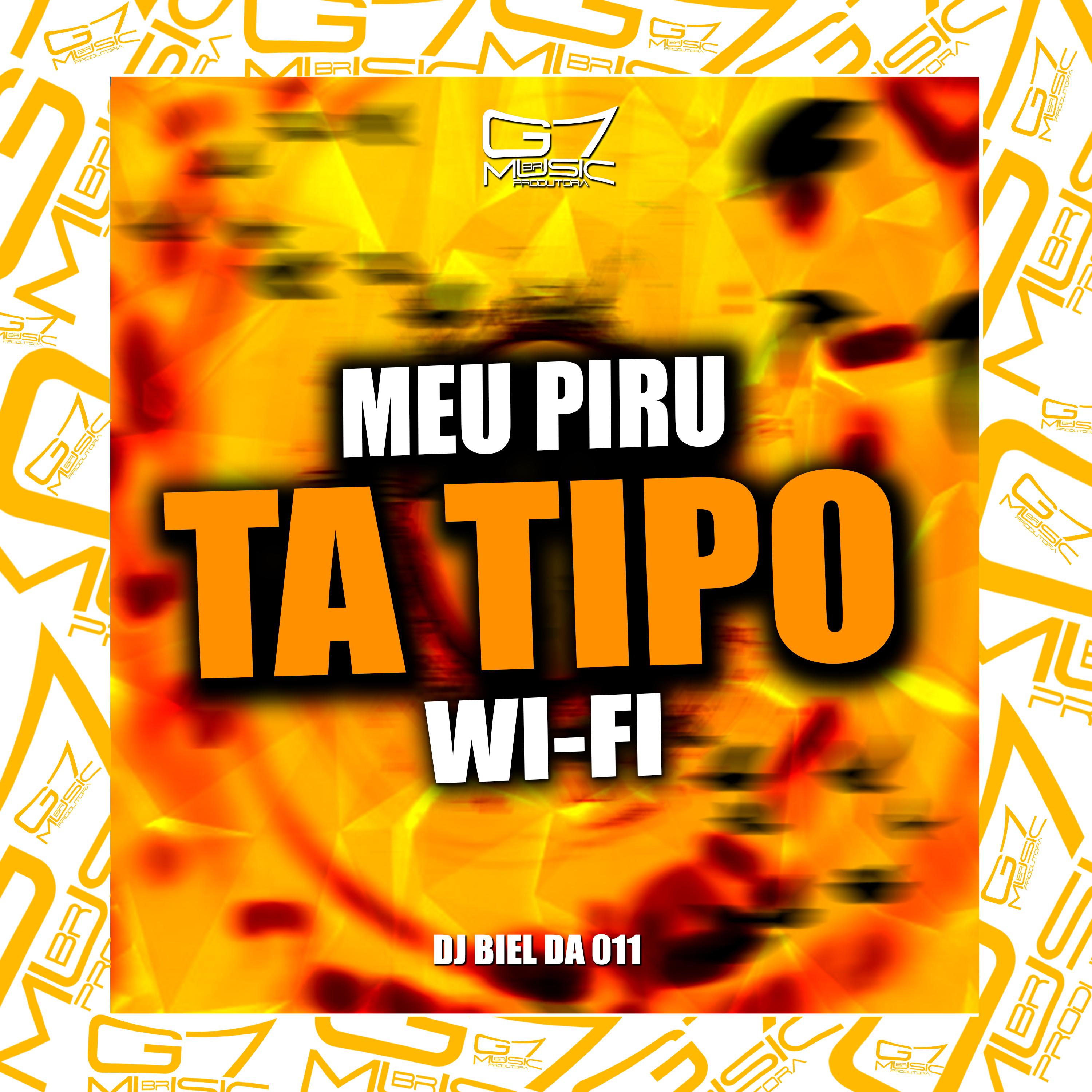 Постер альбома Meu Piru Ta Tipo Wi-Fi