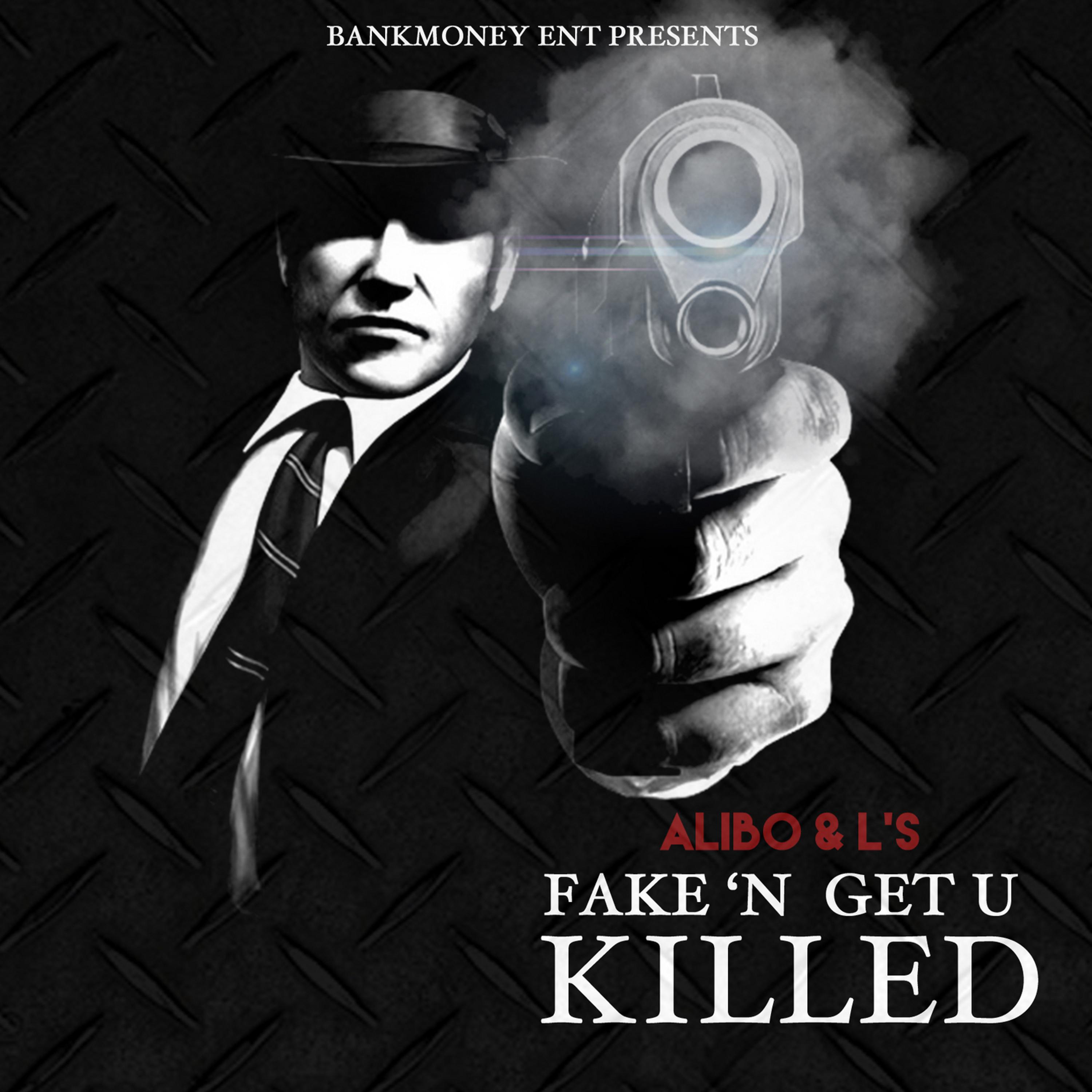 Постер альбома Bankmoney Ent. Presents Fake'n Get U Killed