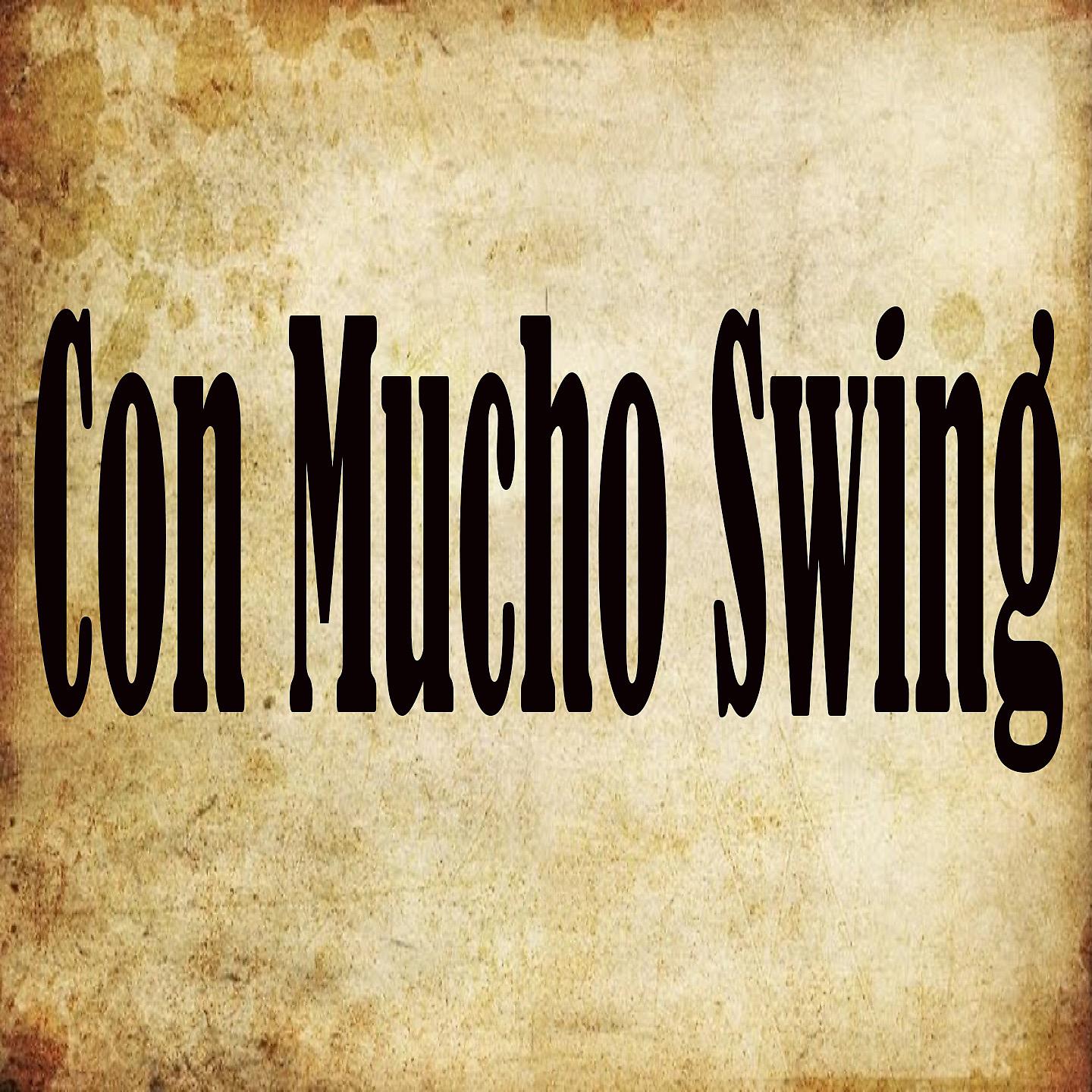 Постер альбома Con Mucho Swing
