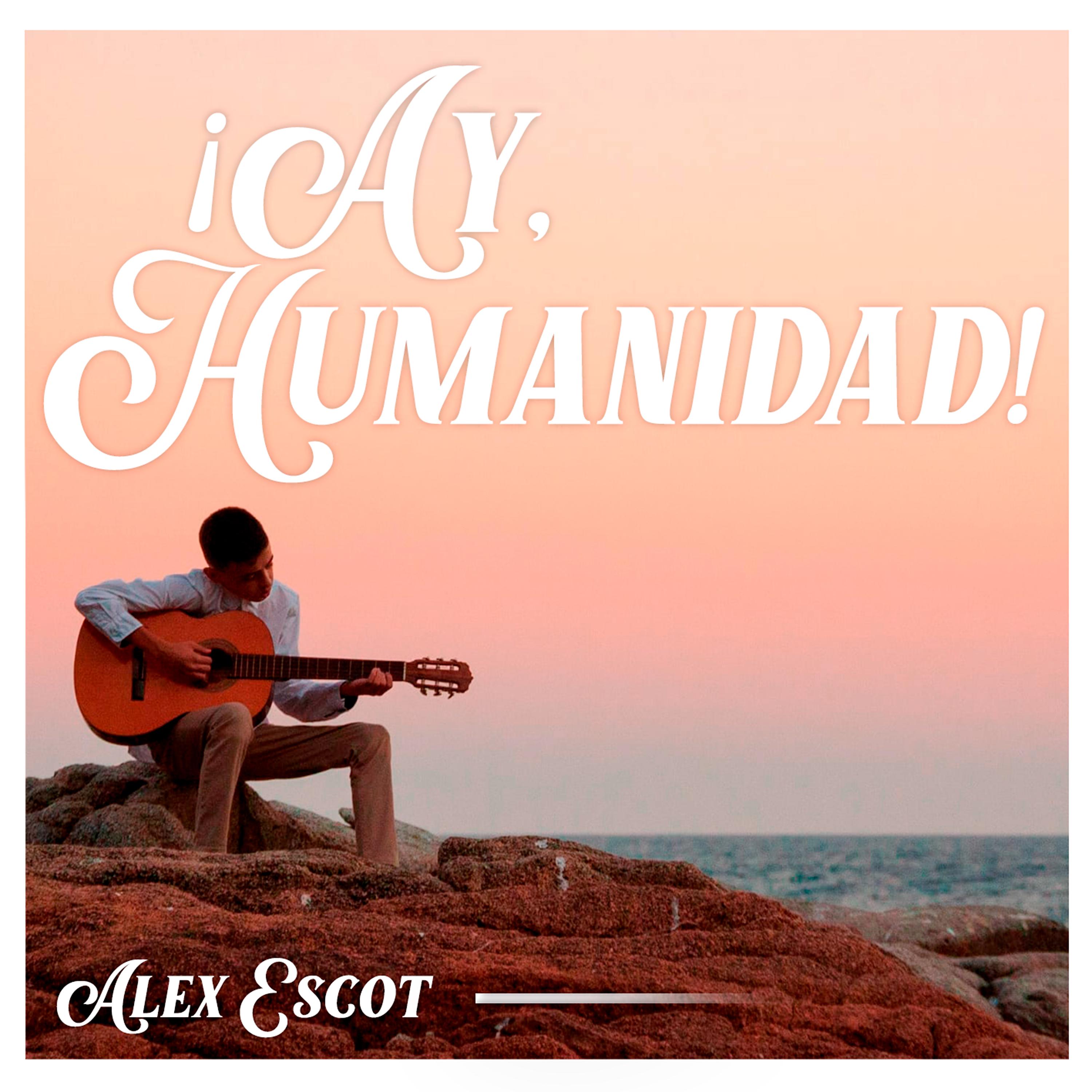 Постер альбома Ay, Humanidad!