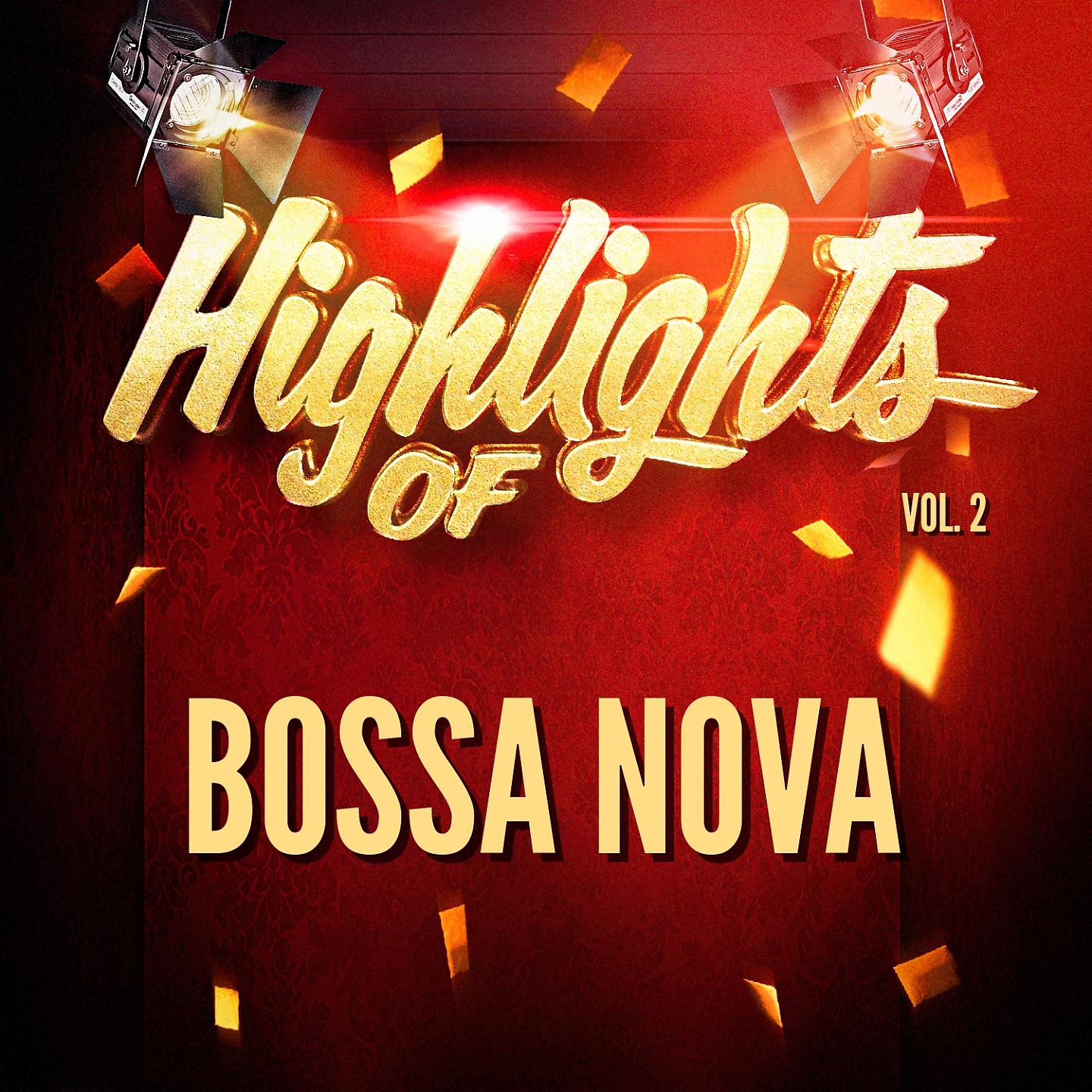 Постер альбома Highlights of Bossa Nova, Vol. 2