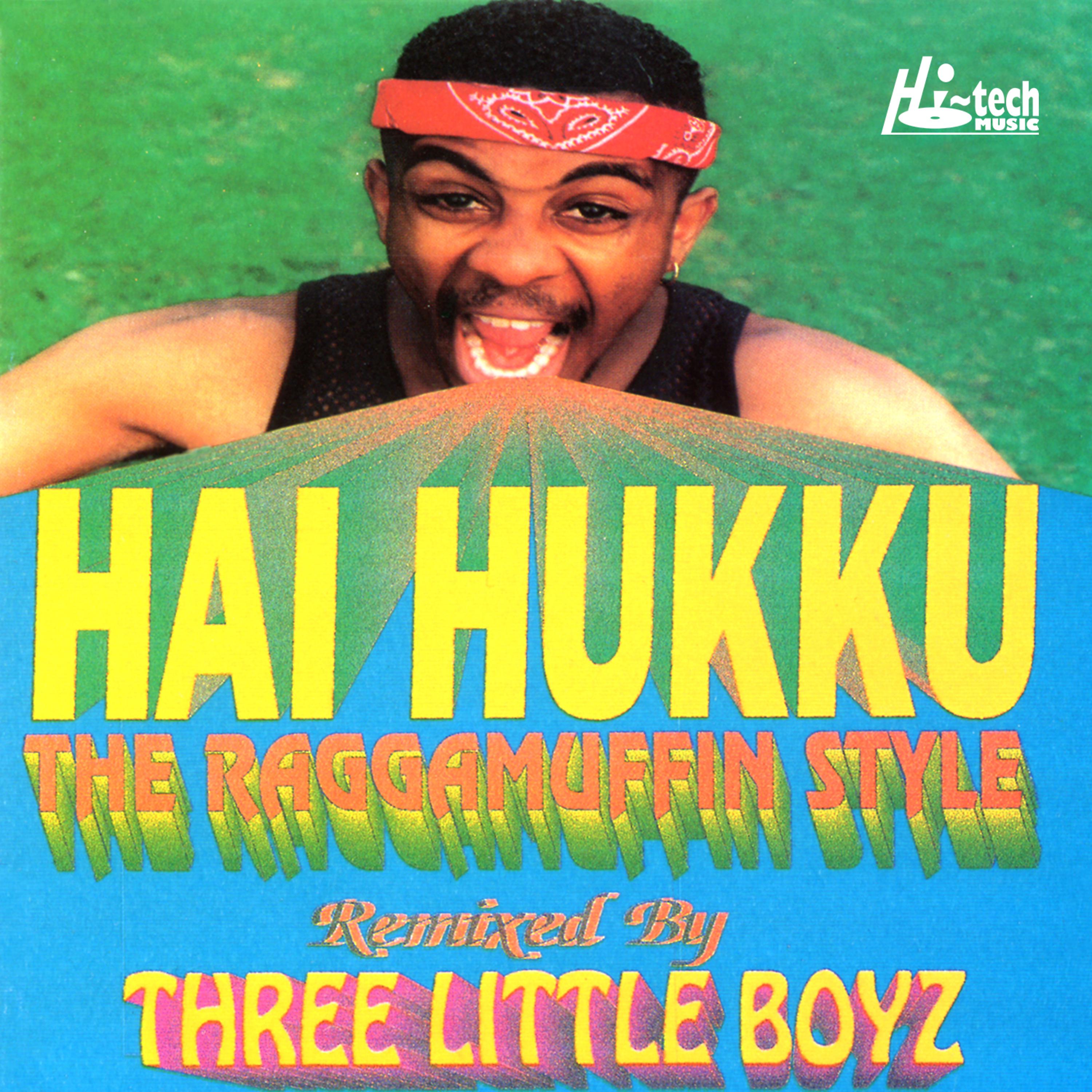 Постер альбома Hai Hukku (The Raggamuffin Style)