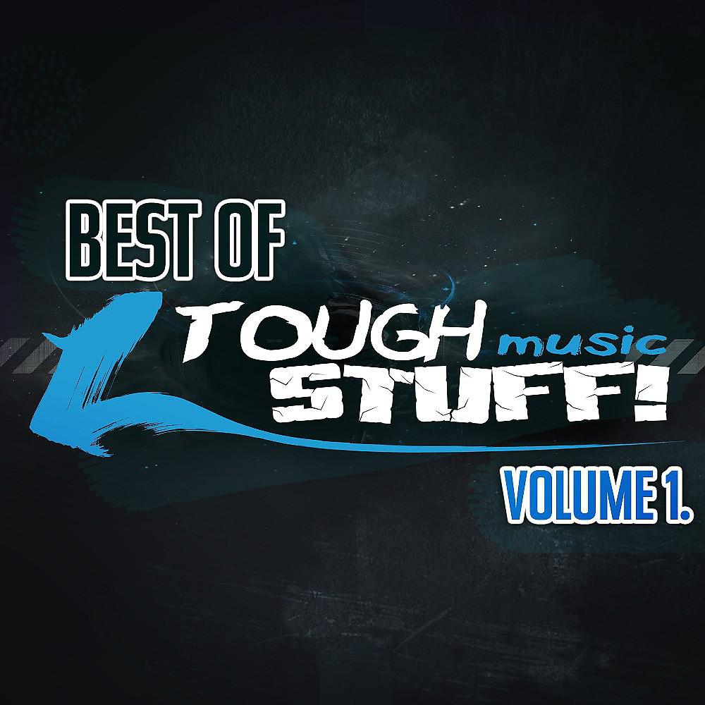 Постер альбома Best of Tough Stuff! Vol. 1