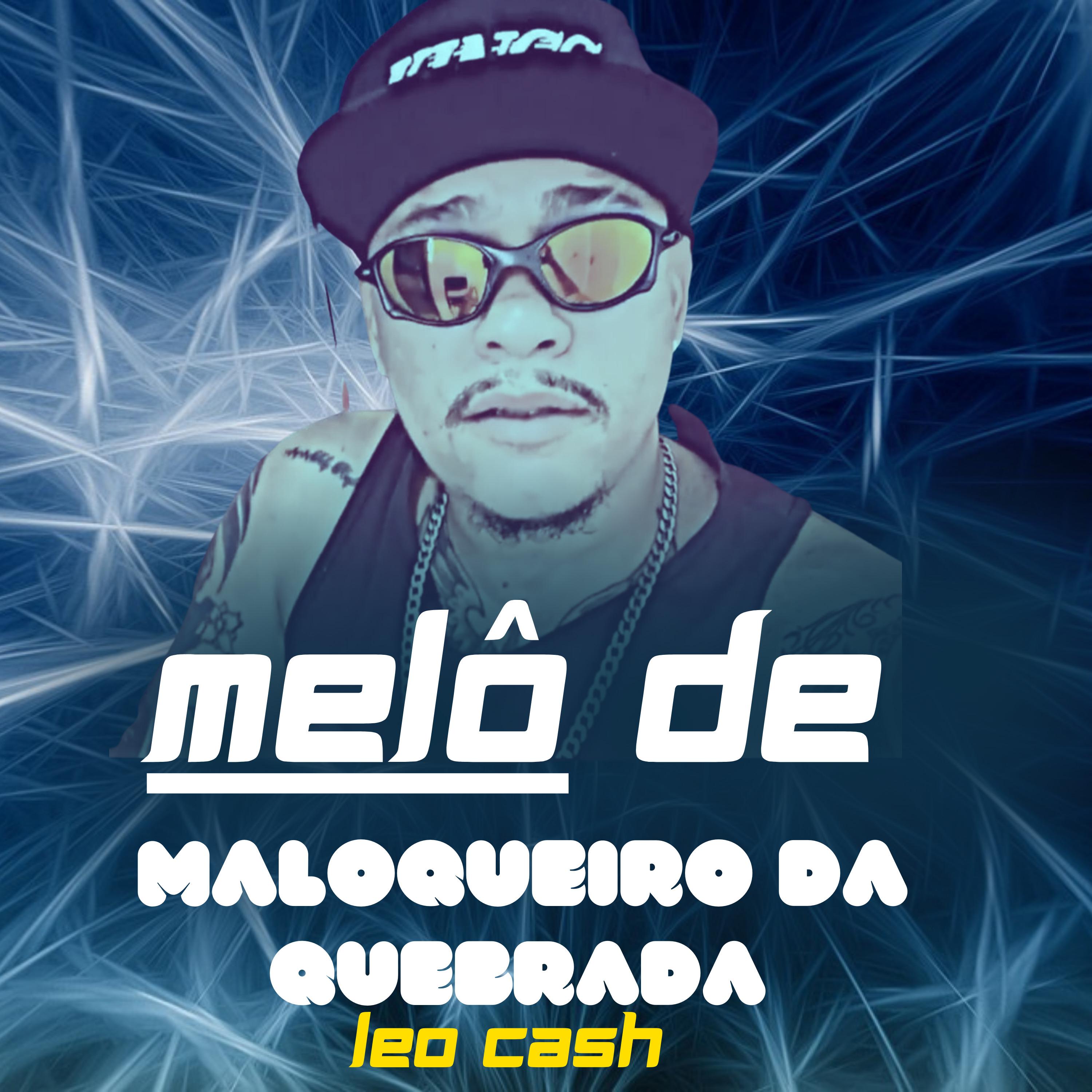 Постер альбома Melo de Maloqueiro da Quebrada