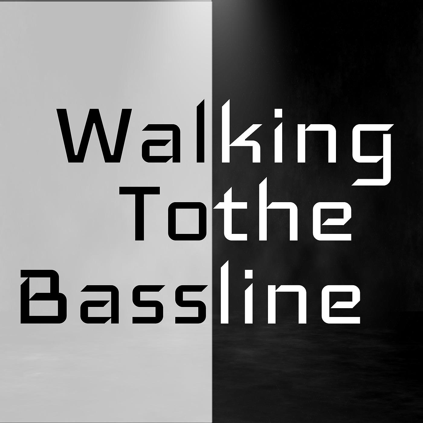 Постер альбома Walking to the Bassline