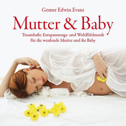 Постер альбома Mutter & Baby: Musik für werdende Mütter