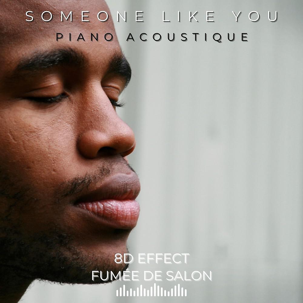 Постер альбома Someone Like You - Piano Acoustique