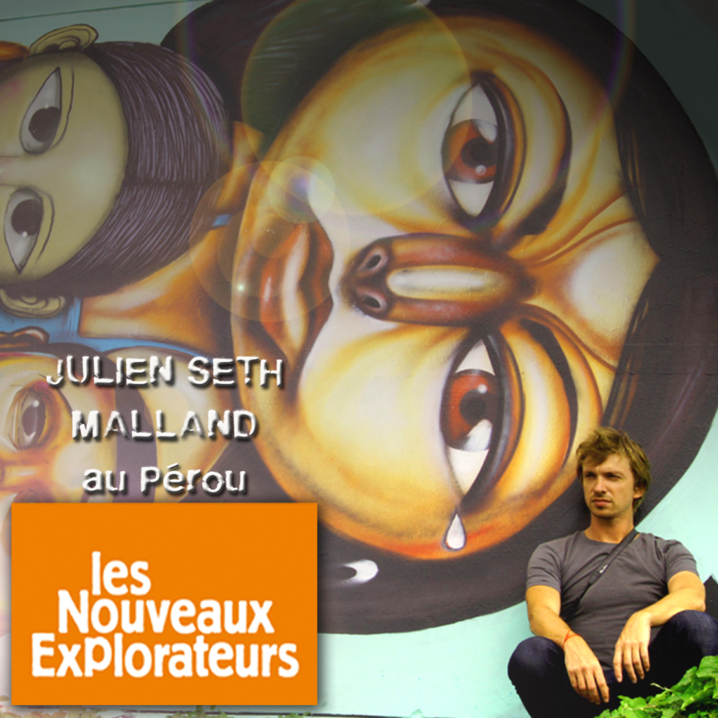 Постер альбома Les nouveaux explorateurs: Julien Seth Malland au Pérou (Musiques originales du film)
