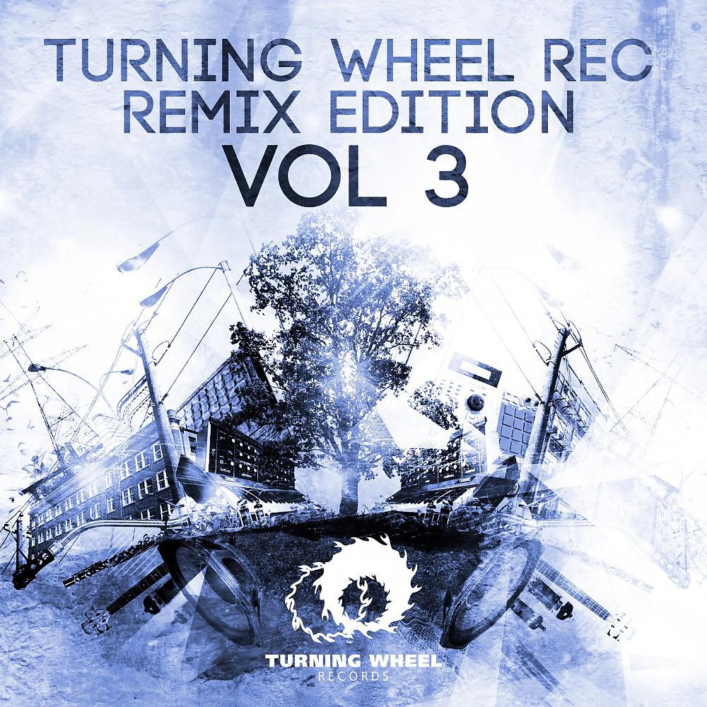 Постер альбома Turning Wheel Rec Remix Edition, Vol. 3