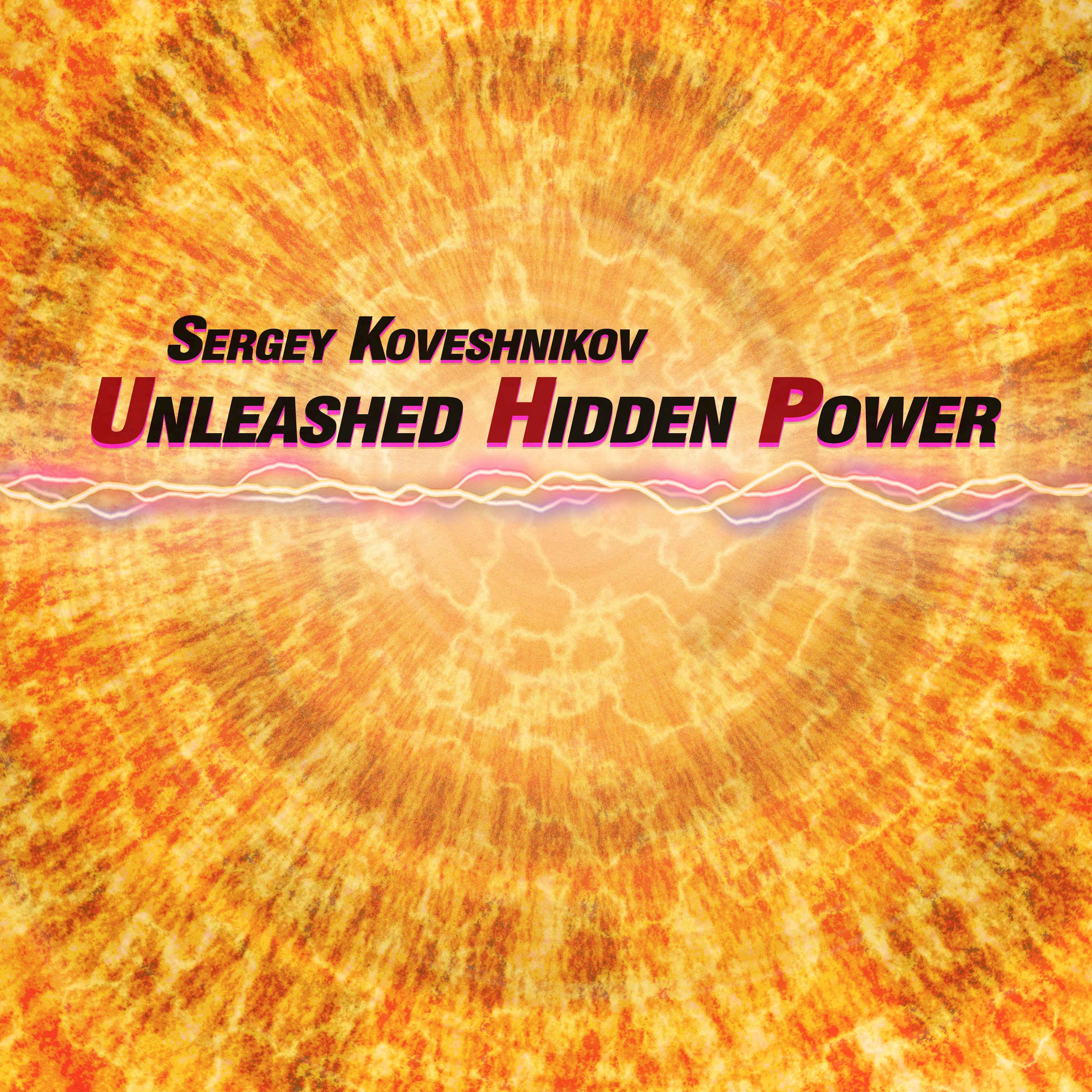 Постер альбома Unleashed Hidden Power
