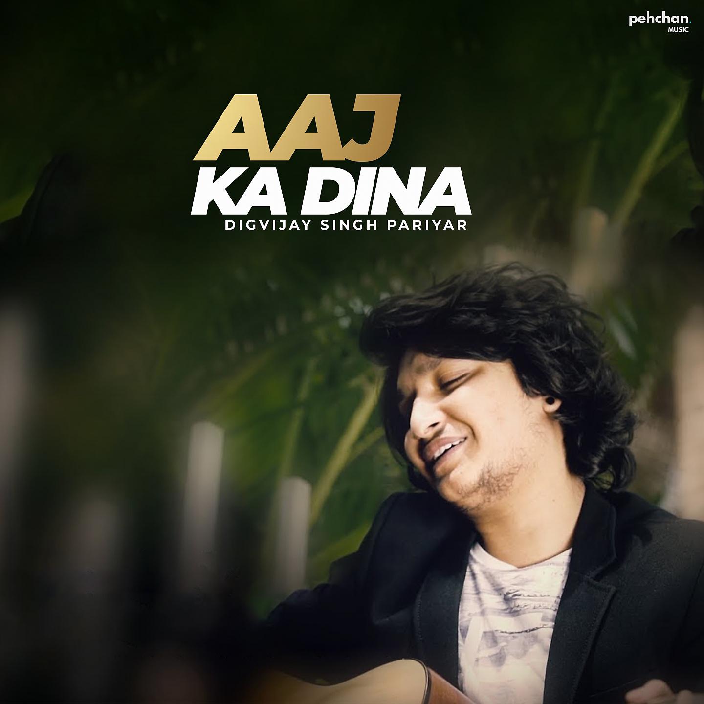 Постер альбома Aaj Ka Dina
