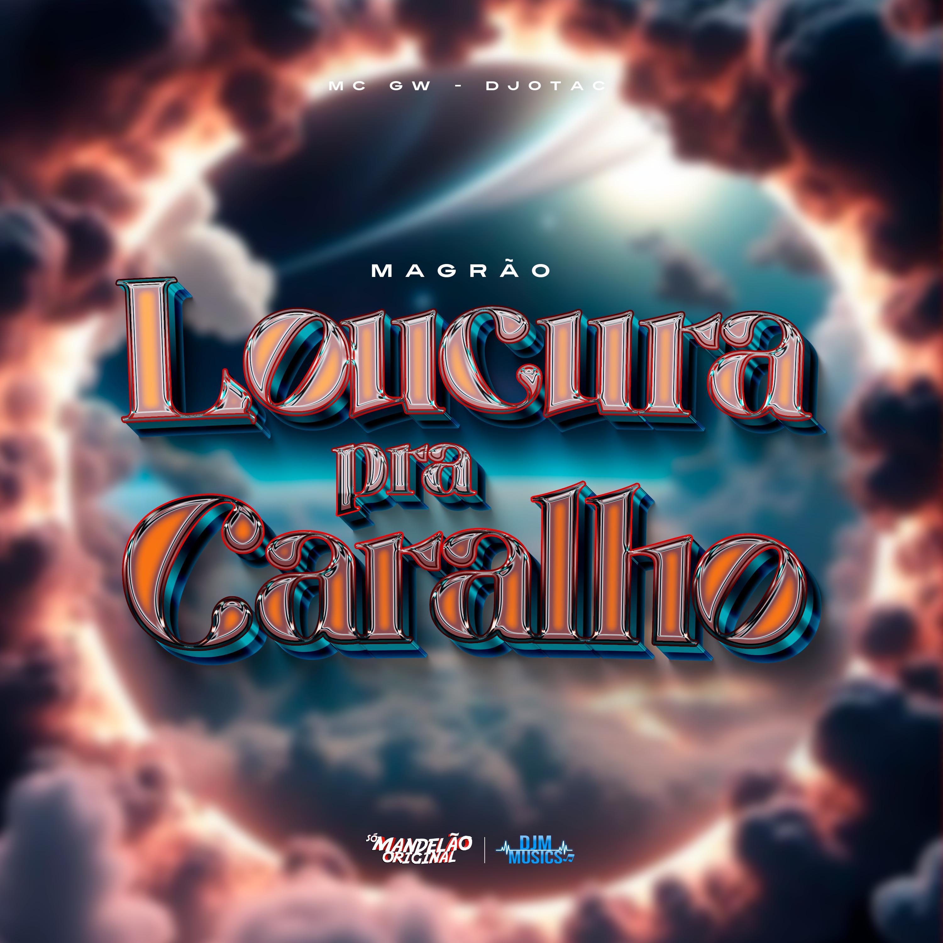 Постер альбома Magrão Loucura pra Caralho