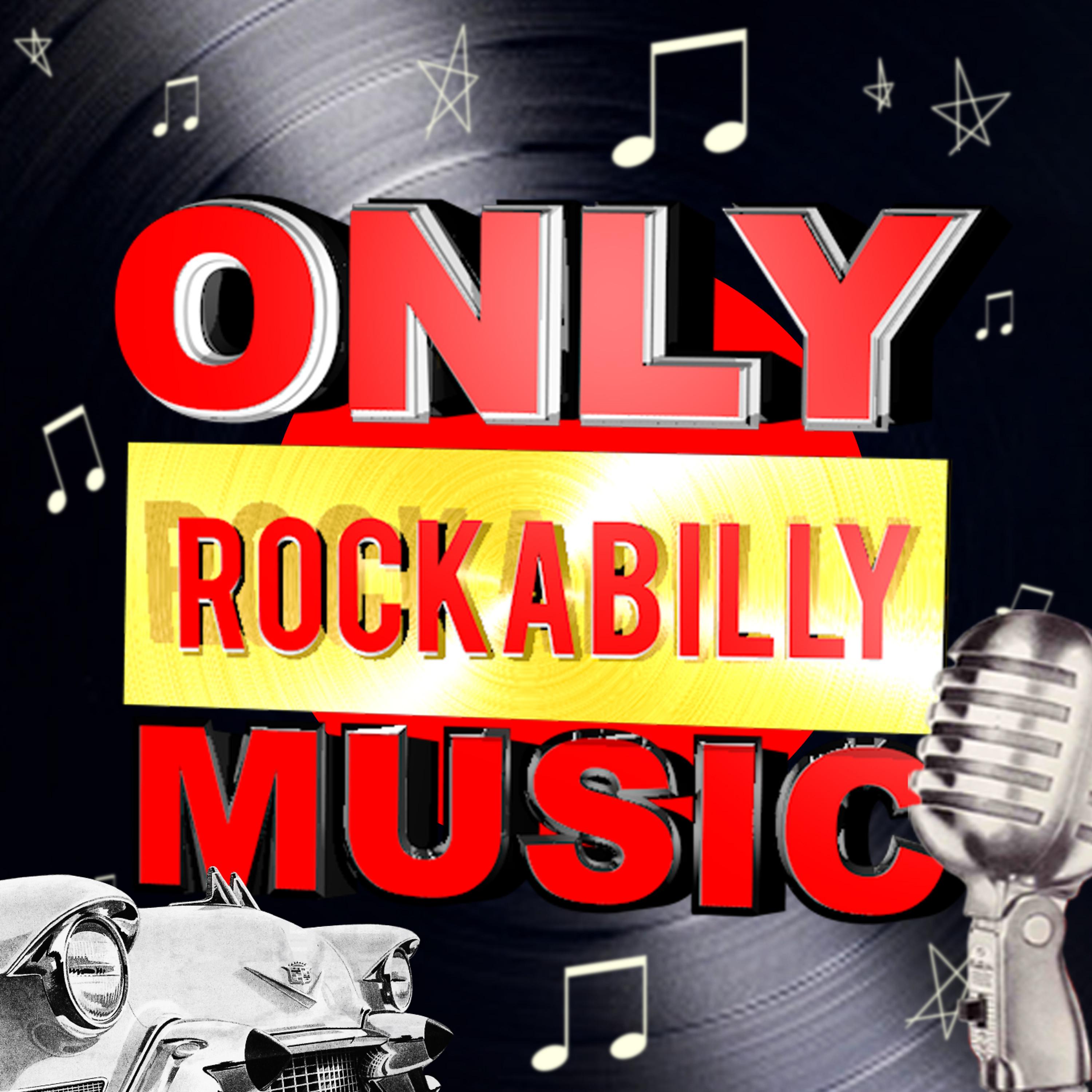 Постер альбома Only Rockabilly Music