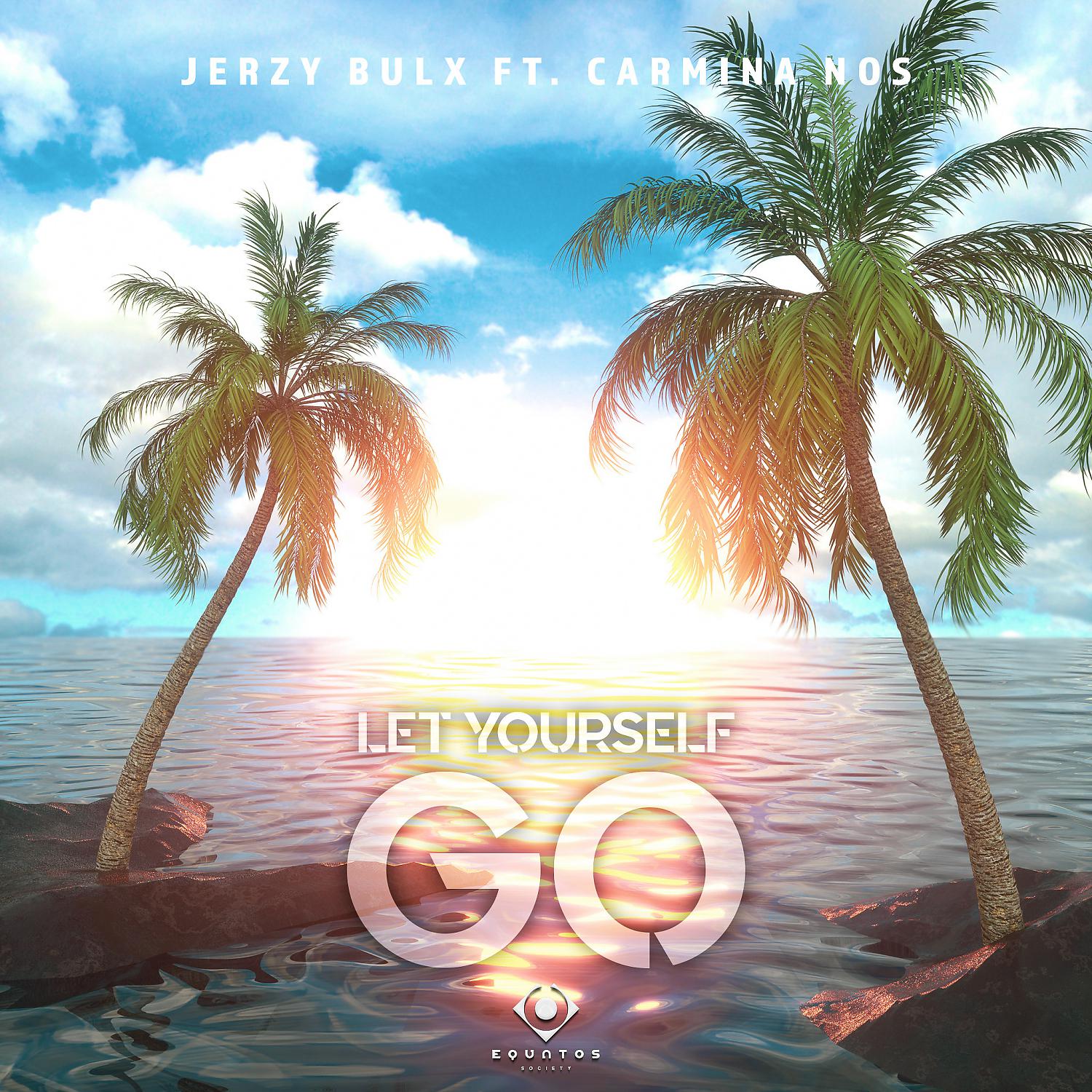 Постер альбома Let Yourself Go (feat. Carmina Nos)