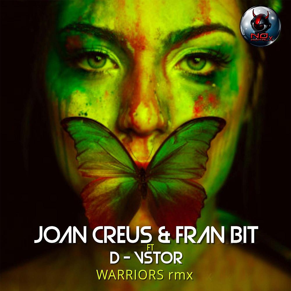 Постер альбома Warriors rmx (Joan Creus & Fran Bit ft D-Vstor Remix)