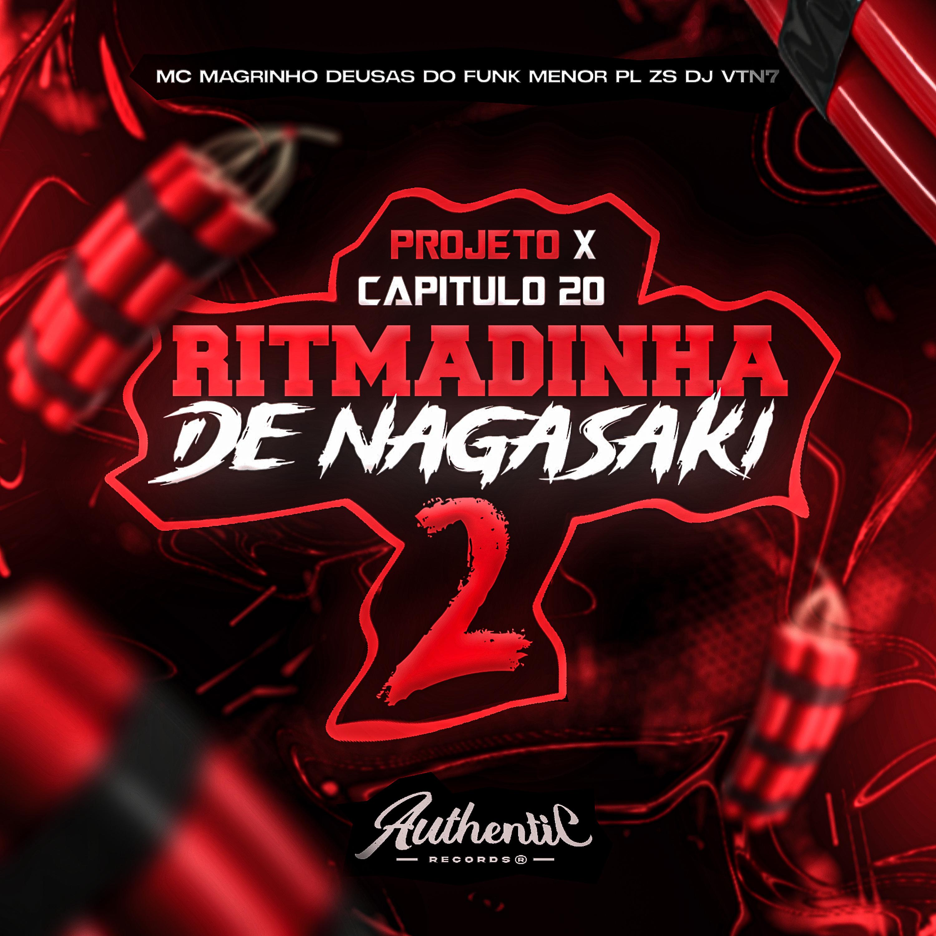 Постер альбома Projeto X Capitulo 20 Ritmadinha de Nagasaki 2