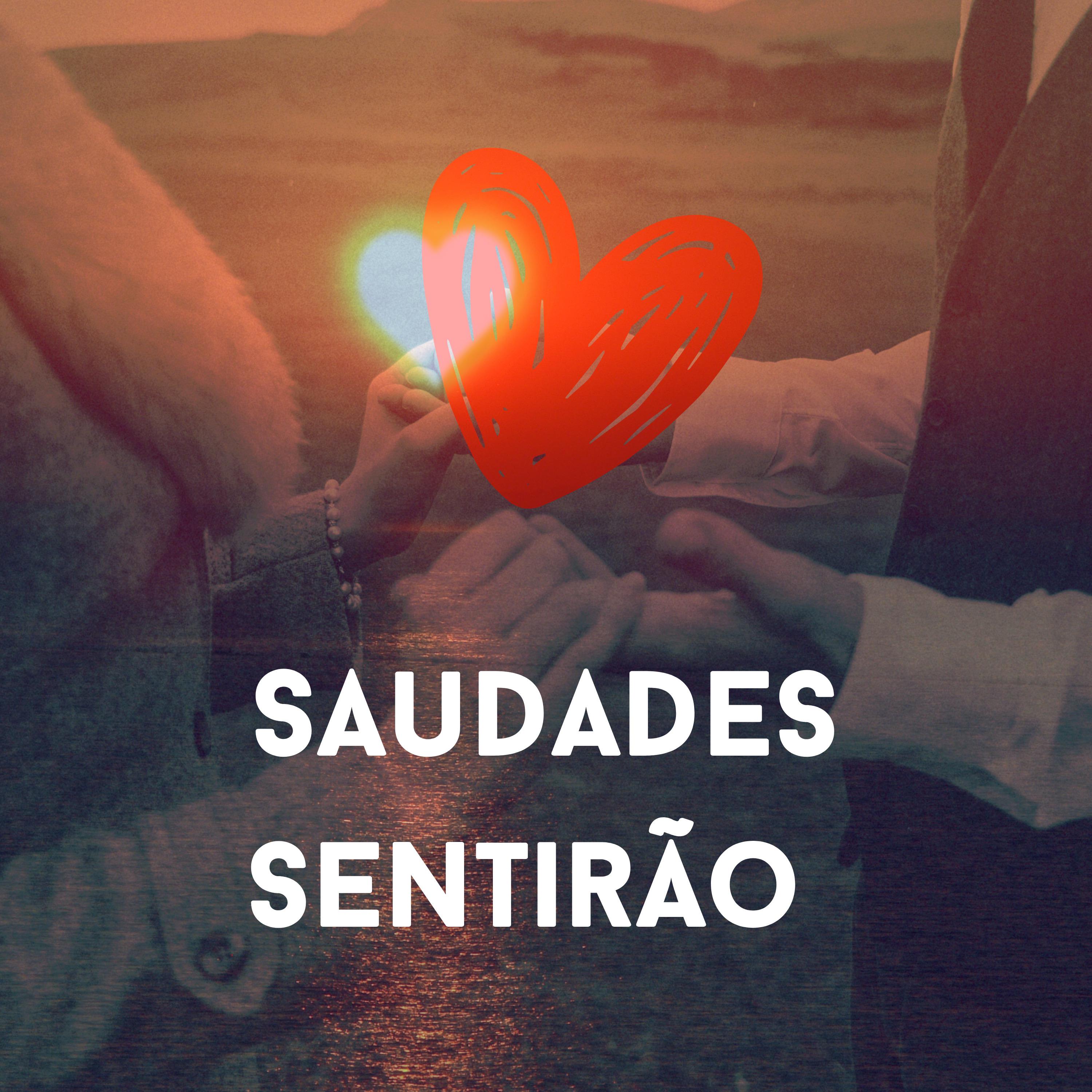 Постер альбома Saudades Sentirão