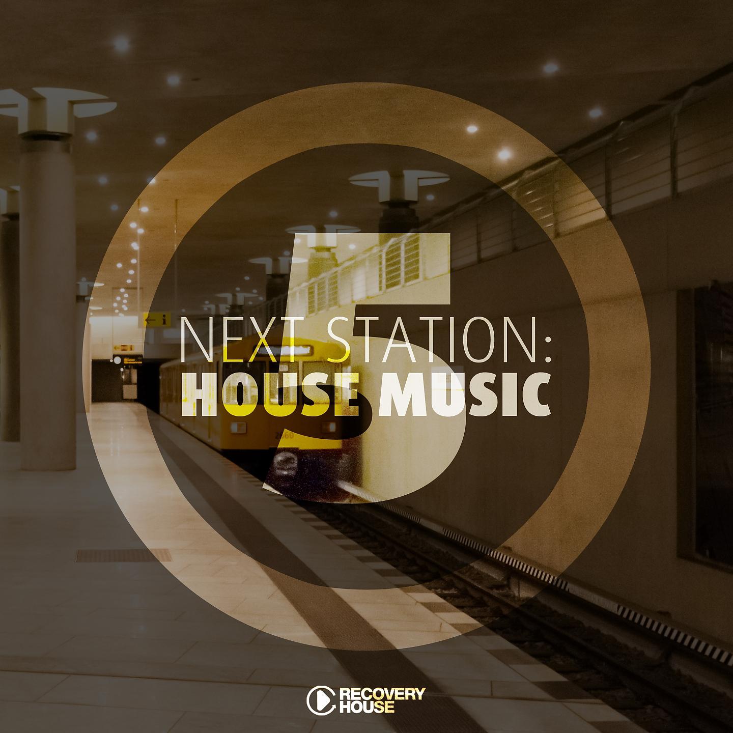 Постер альбома Next Station: House Music, Vol. 5