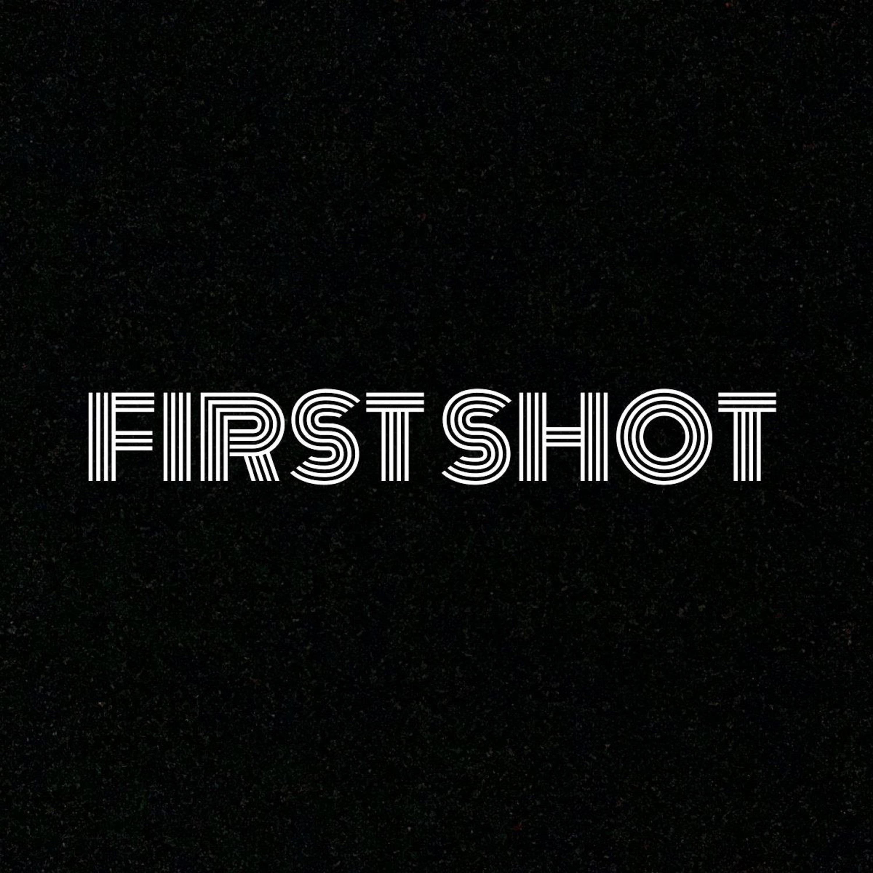 Постер альбома FIRST SHOT
