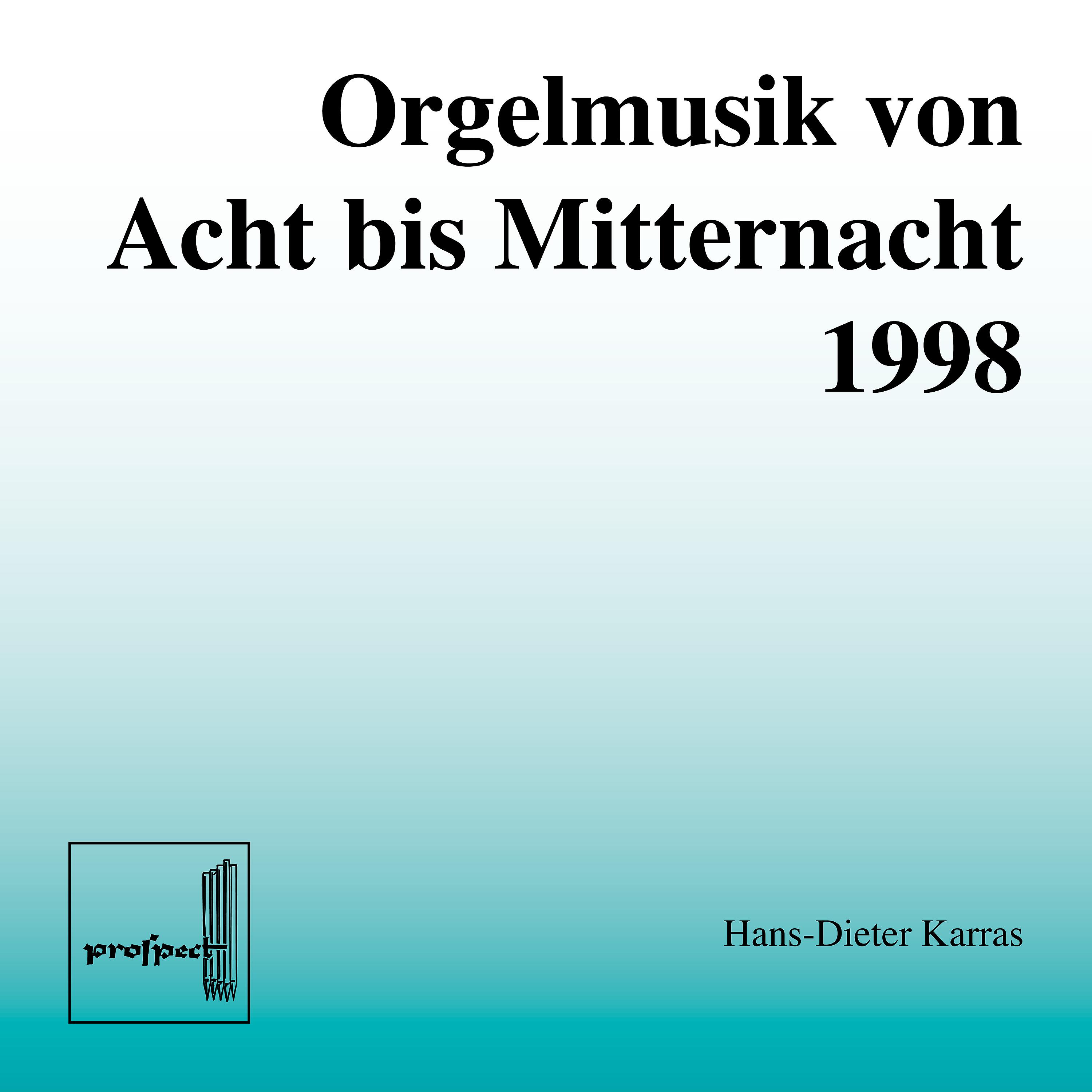 Постер альбома Orgelmusik von Acht bis Mitternacht 1998