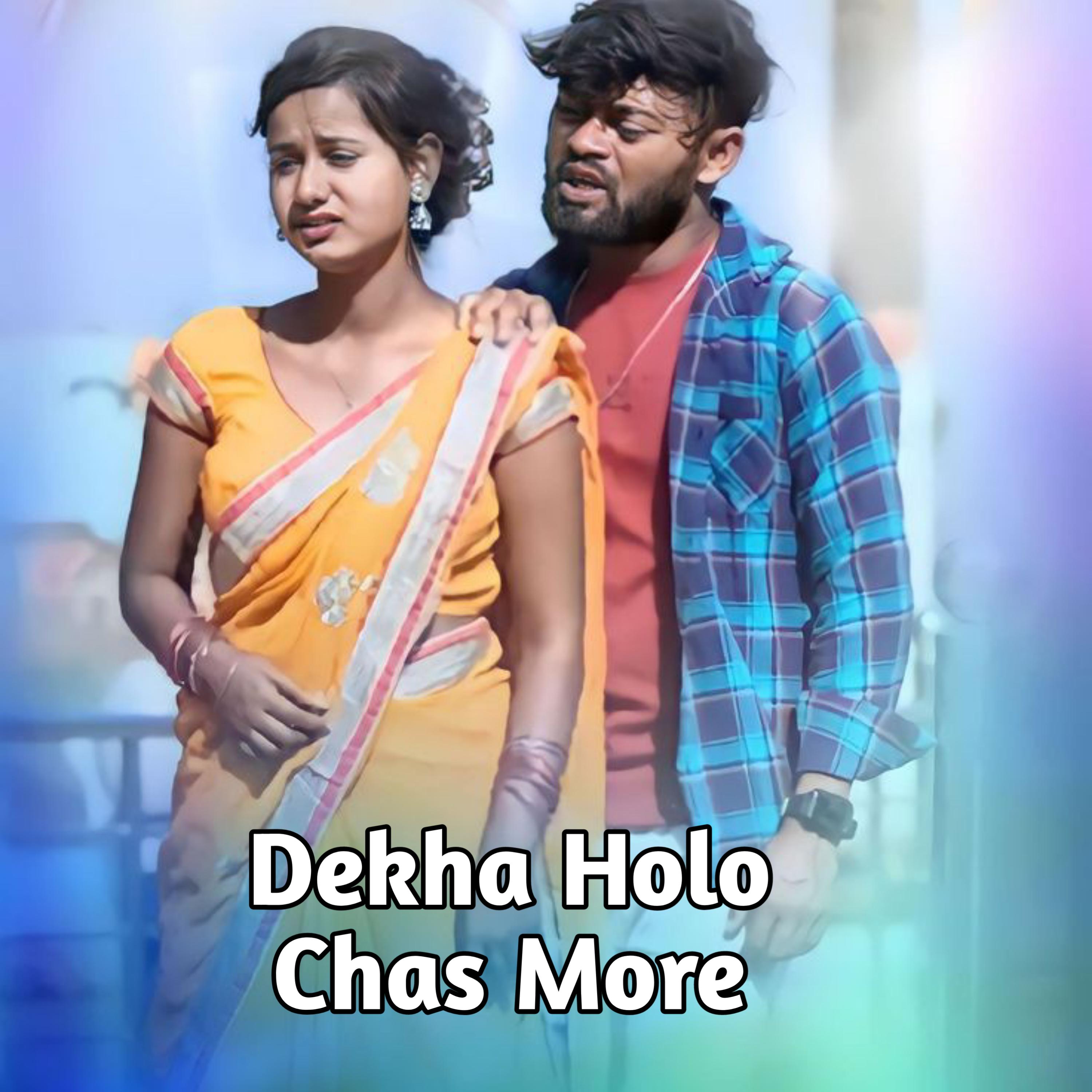 Постер альбома Dekha Holo Chas More