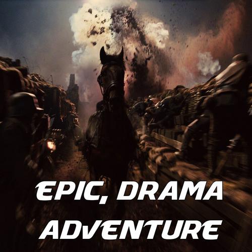 Постер альбома Epic Drama Adventure (Music for Movie soundtracks, Film score, Trailer/teaser)