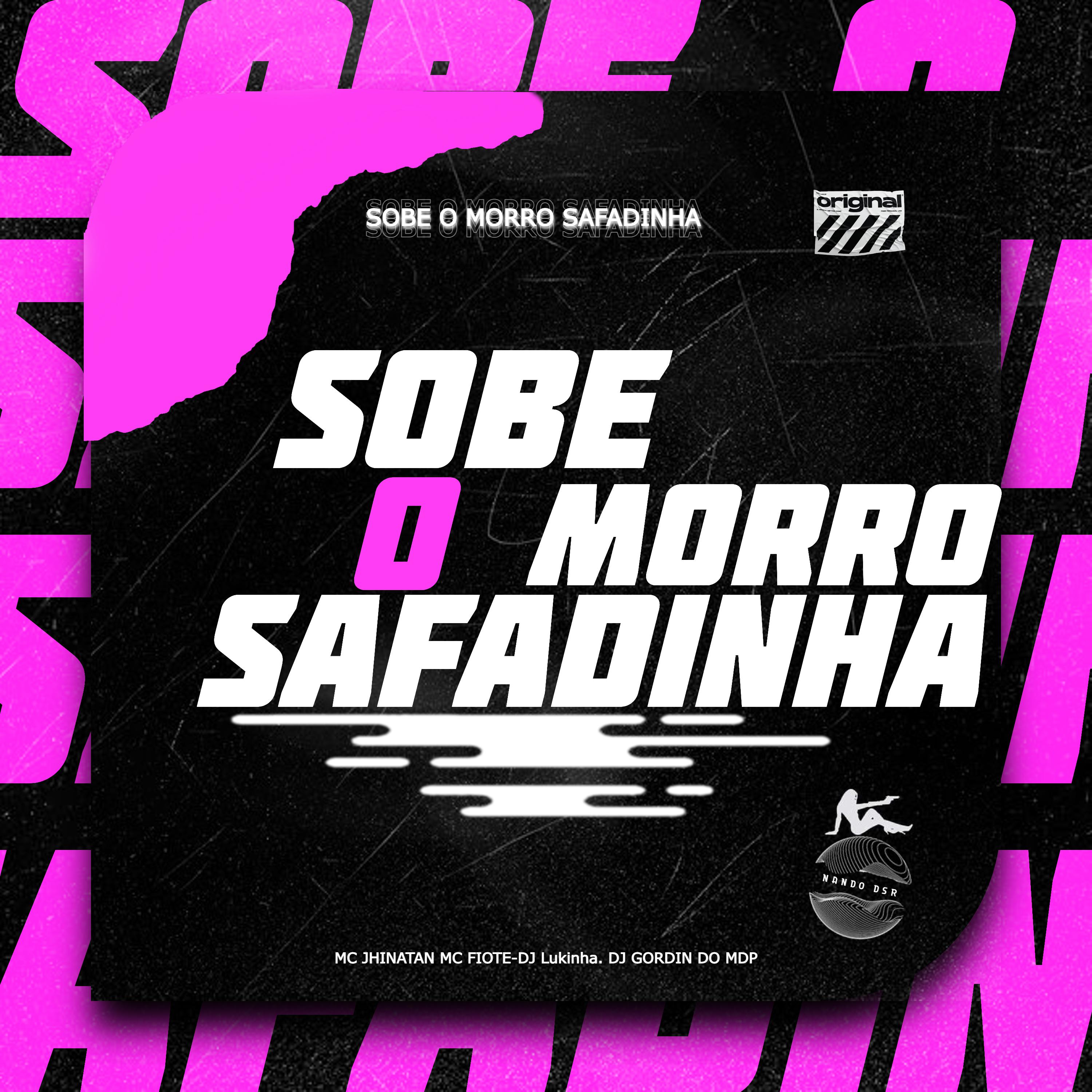 Постер альбома Sobe O Morro Safadinha